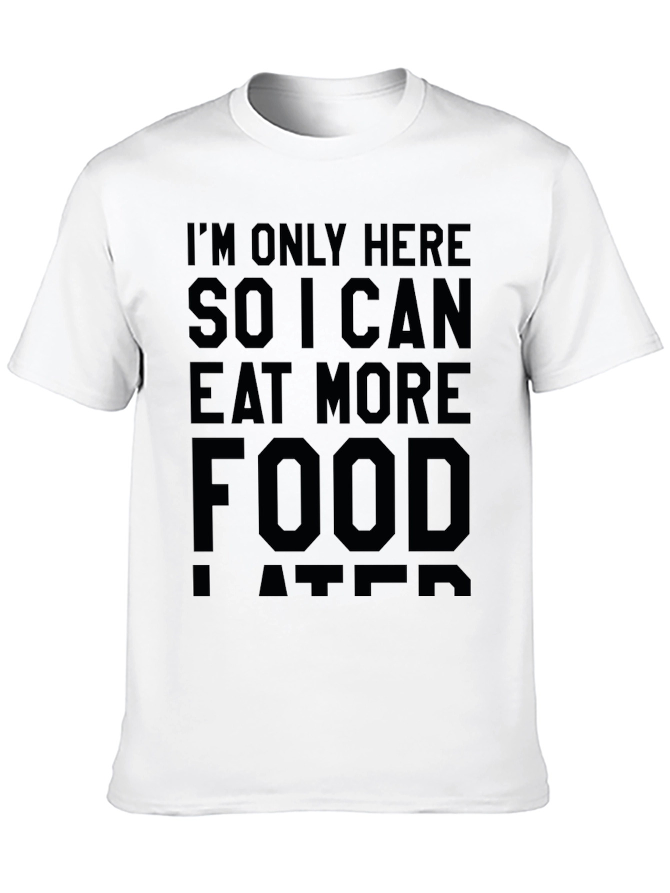 Eat More Food T-Shirt - Funny Graphic Tee