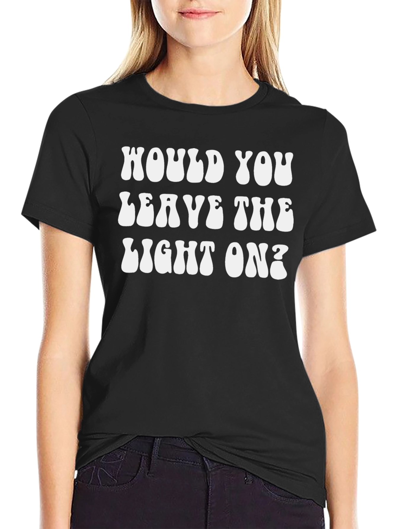 Would You Leave The Light On? Graphic Tee