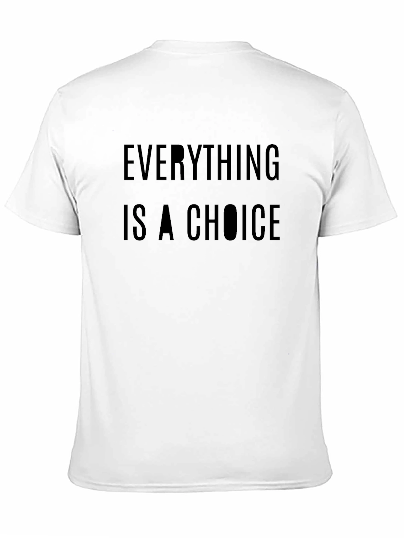 Everything Is A Choice Black T-Shirt