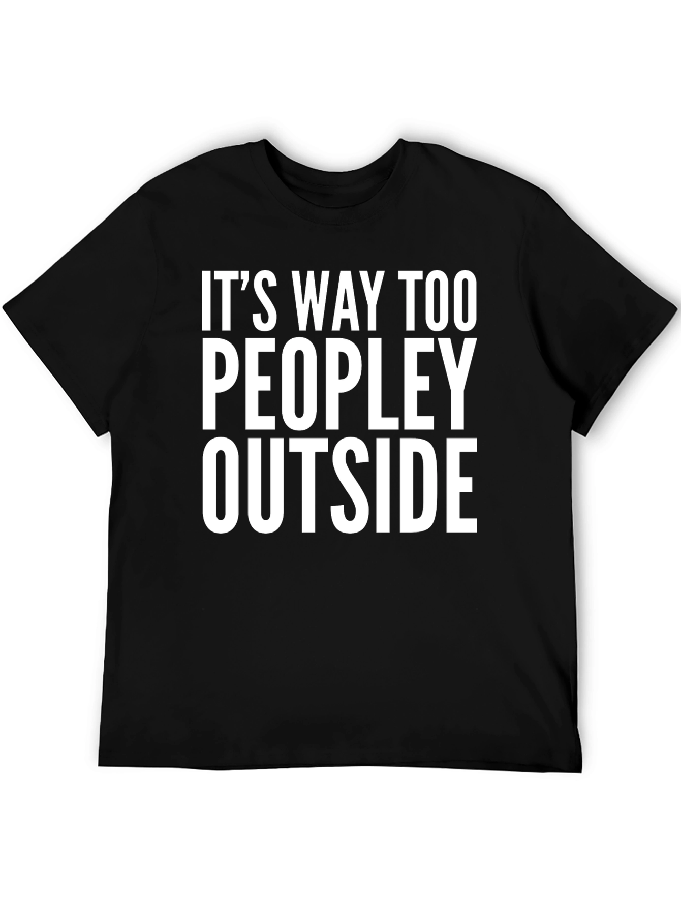 Funny Introvert T-Shirt - Too Peopley Outside Tee