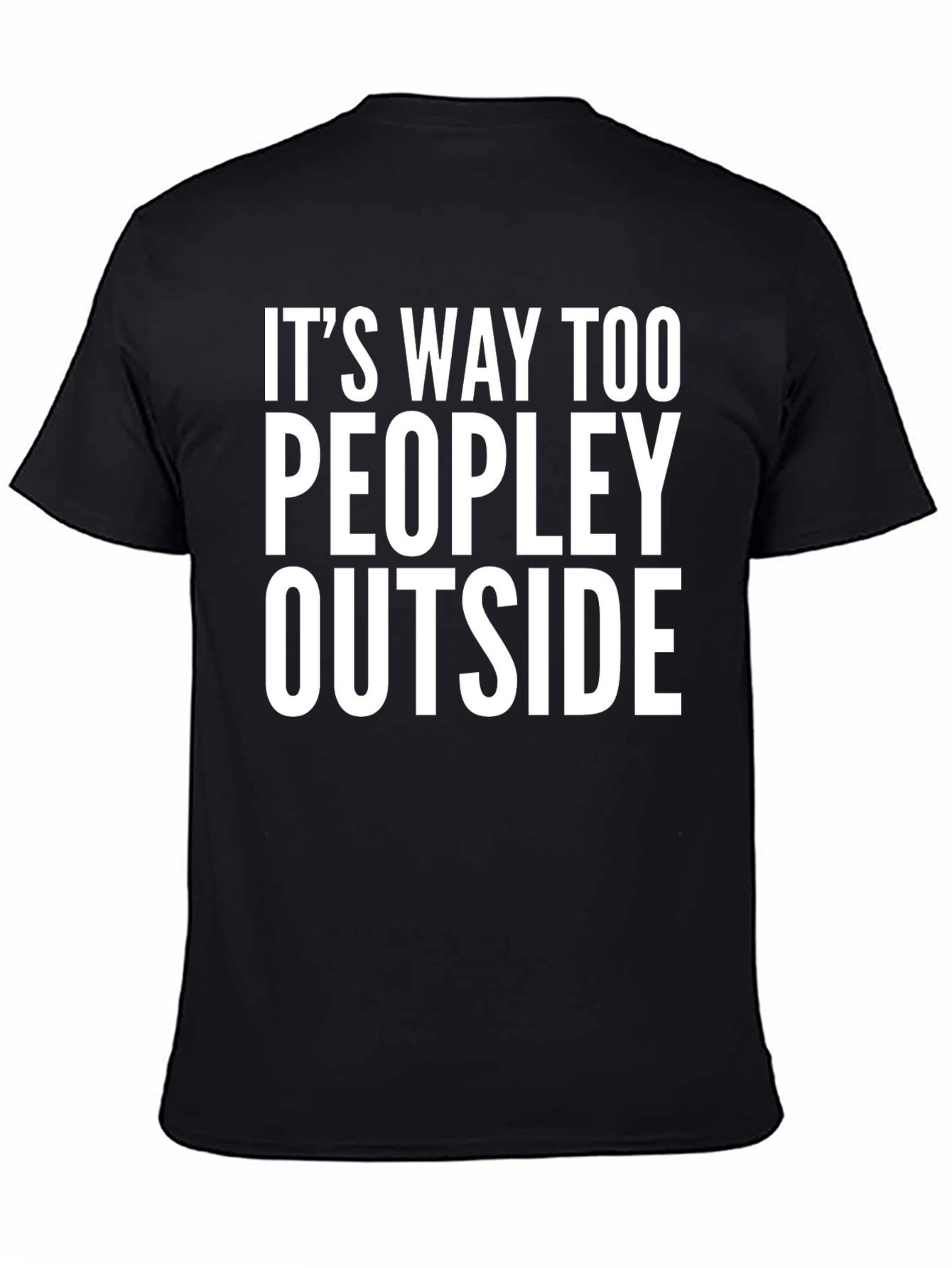 Funny Introvert T-Shirt - Too Peopley Outside Tee