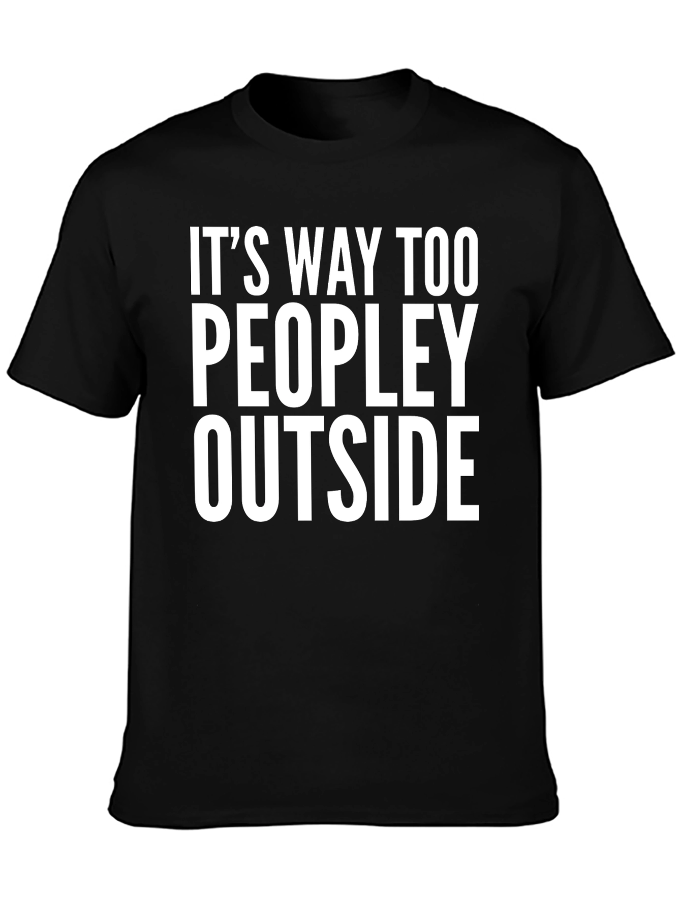 Funny Introvert T-Shirt - Too Peopley Outside Tee