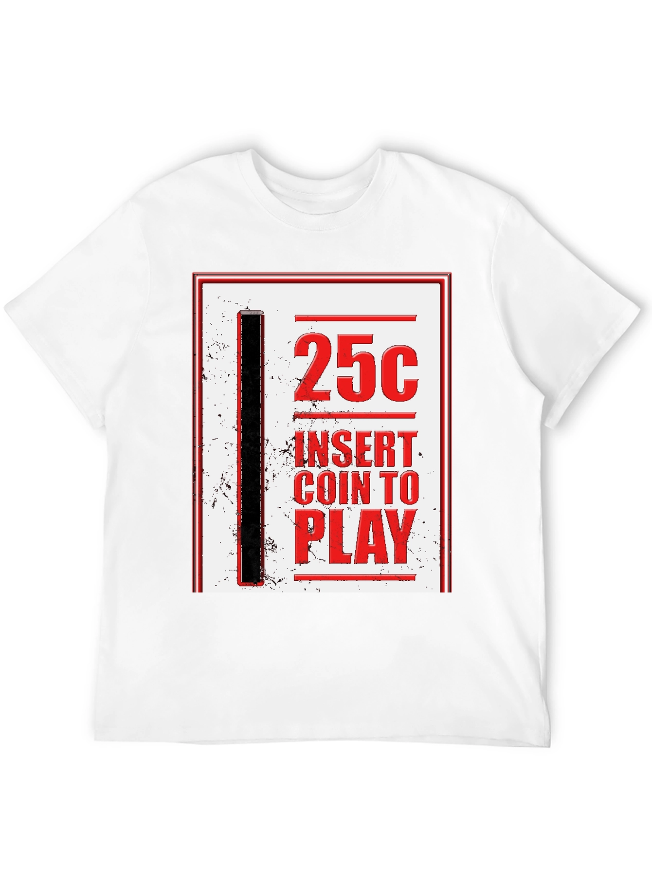 25 Cent Insert Coin to Play Graphic Tee