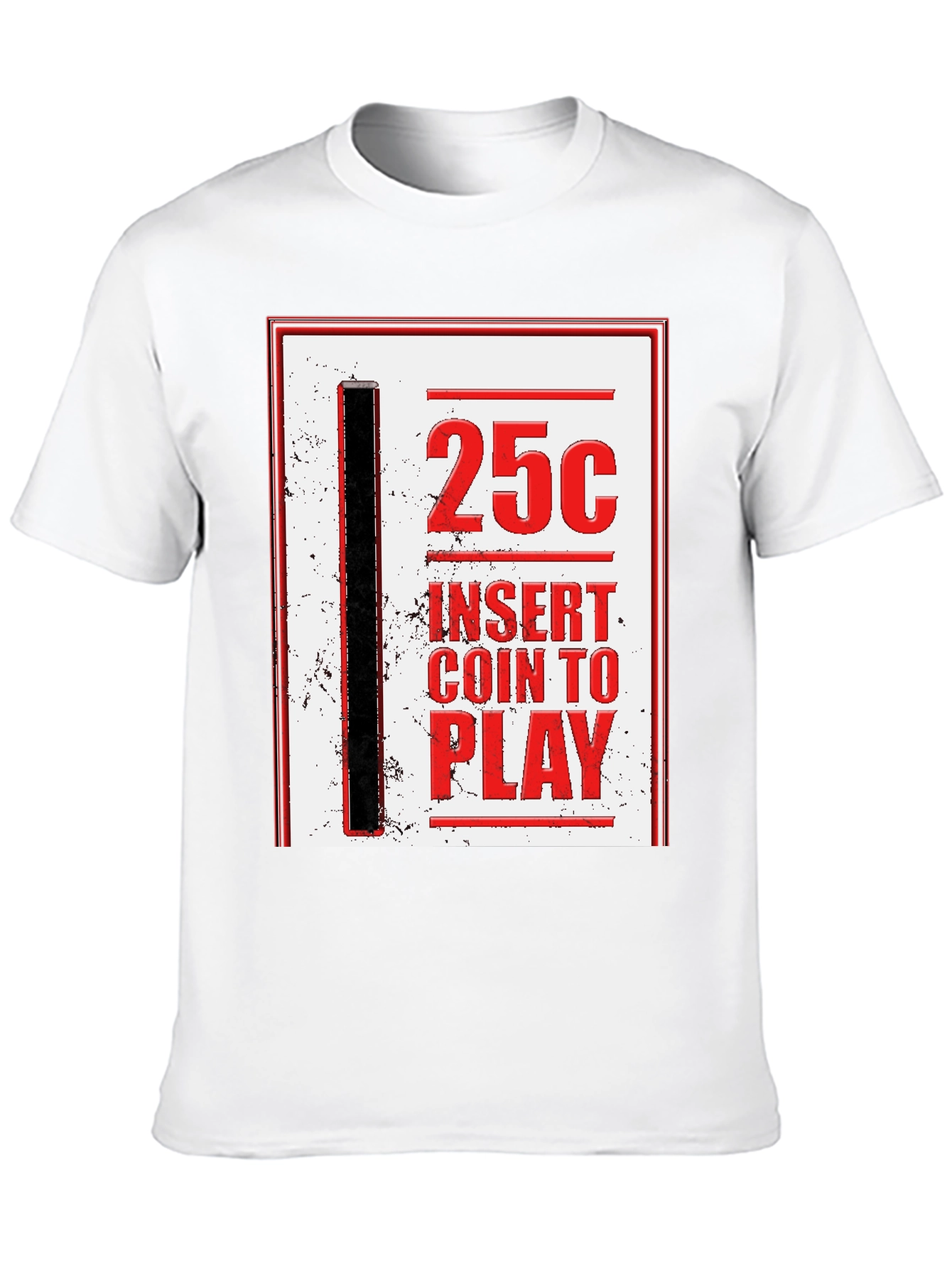 25 Cent Insert Coin to Play Graphic Tee