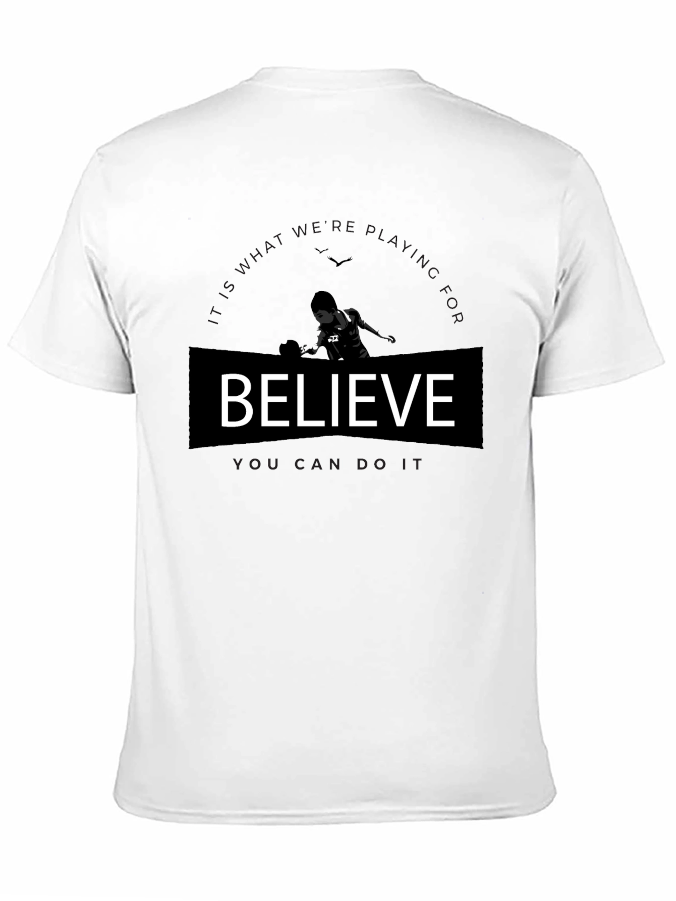 Believe Graphic T-Shirt - Motivational Tee