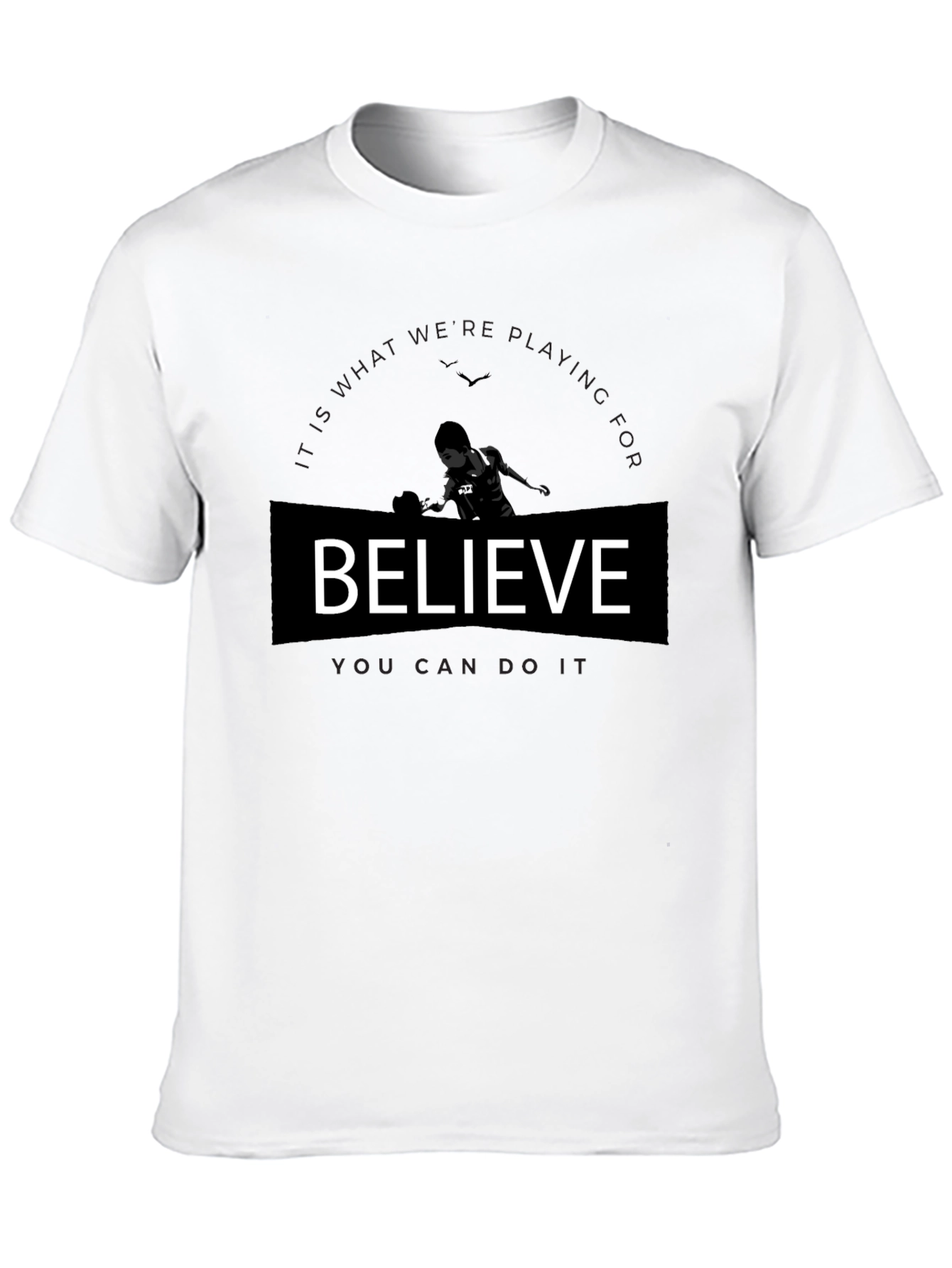 Believe Graphic T-Shirt - Motivational Tee