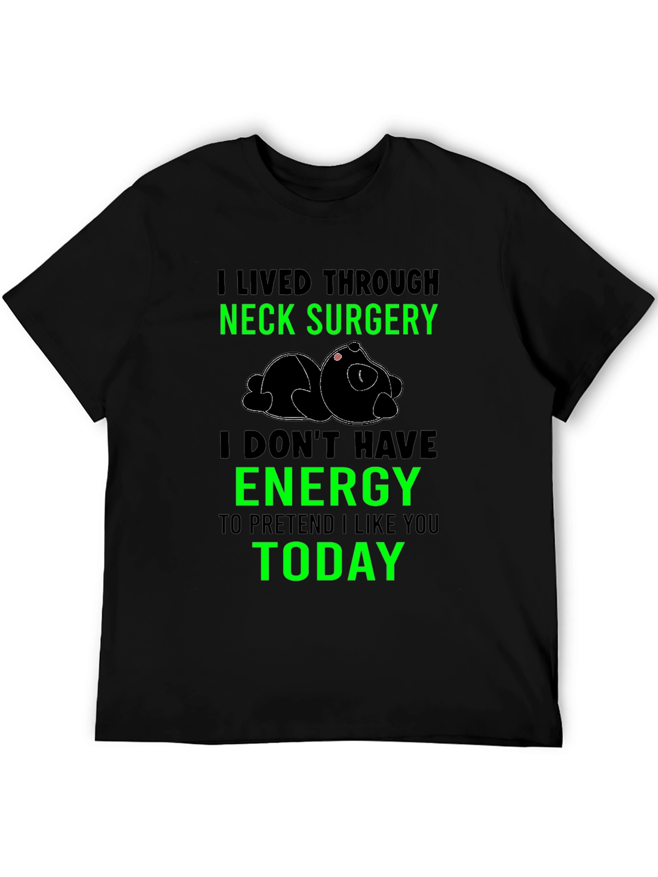 Neck Surgery Survivor T-Shirt Funny Lazy Panda Tee