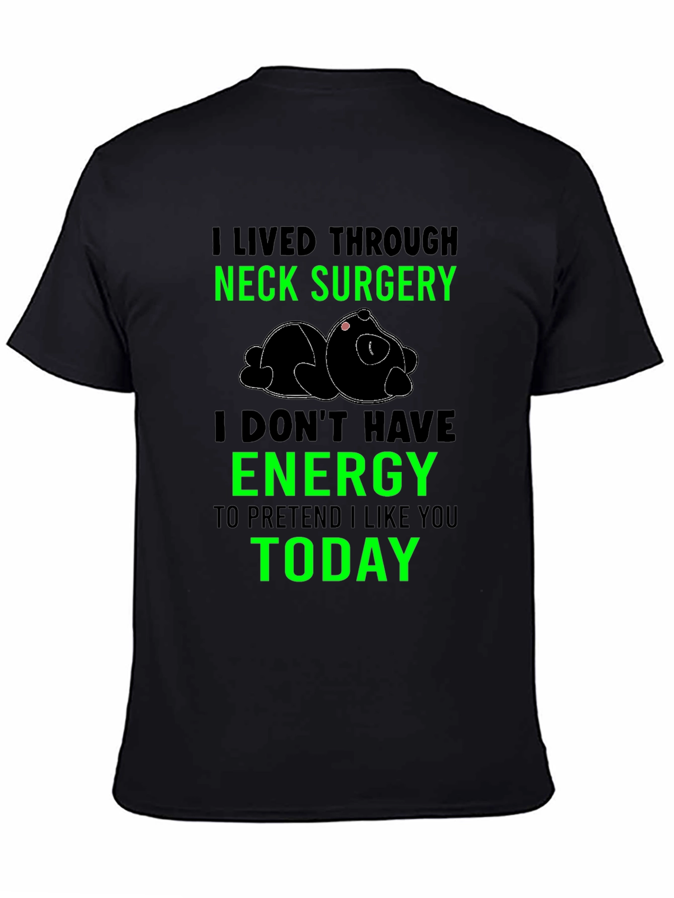 Neck Surgery Survivor T-Shirt Funny Lazy Panda Tee