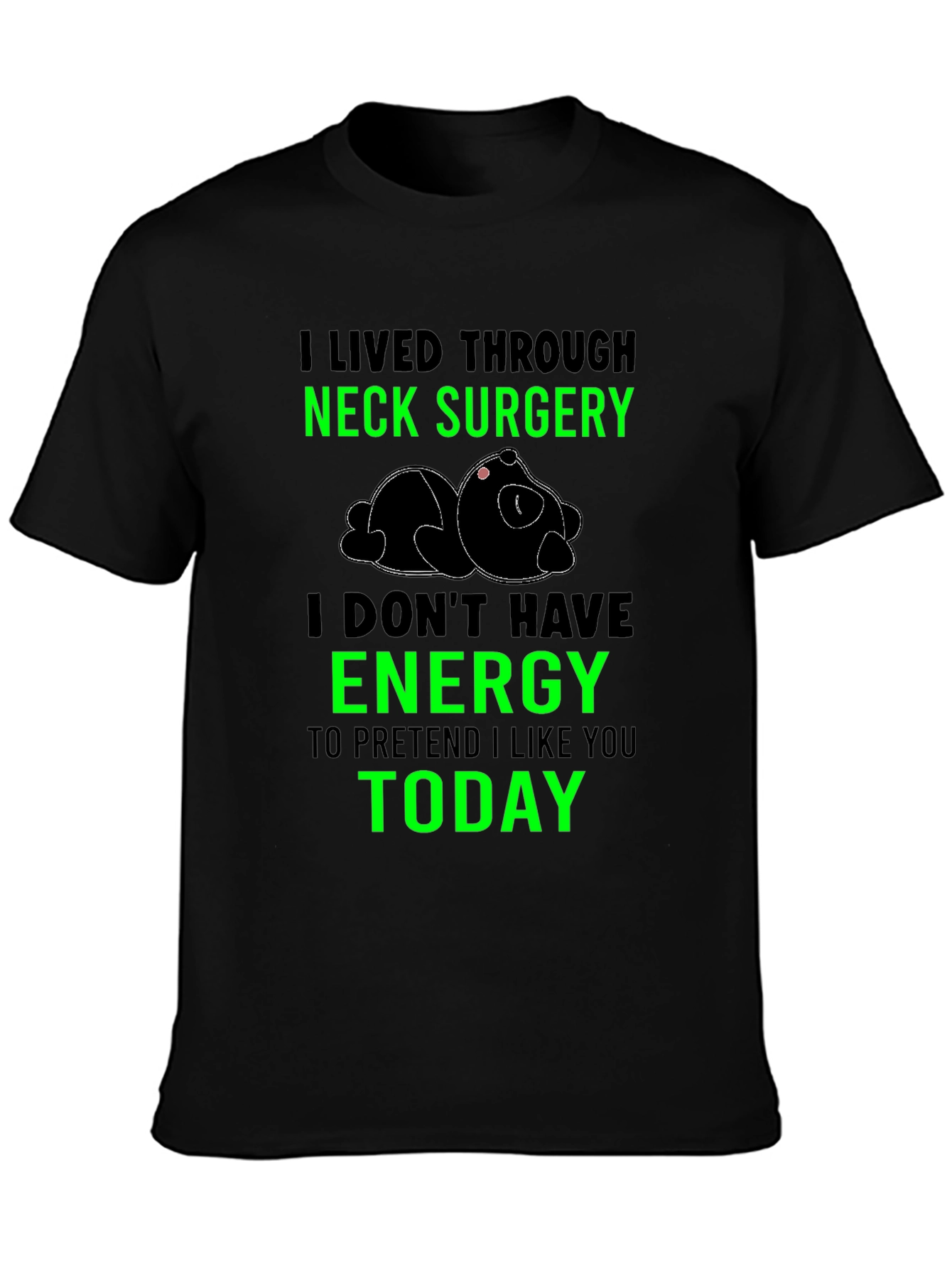 Neck Surgery Survivor T-Shirt Funny Lazy Panda Tee