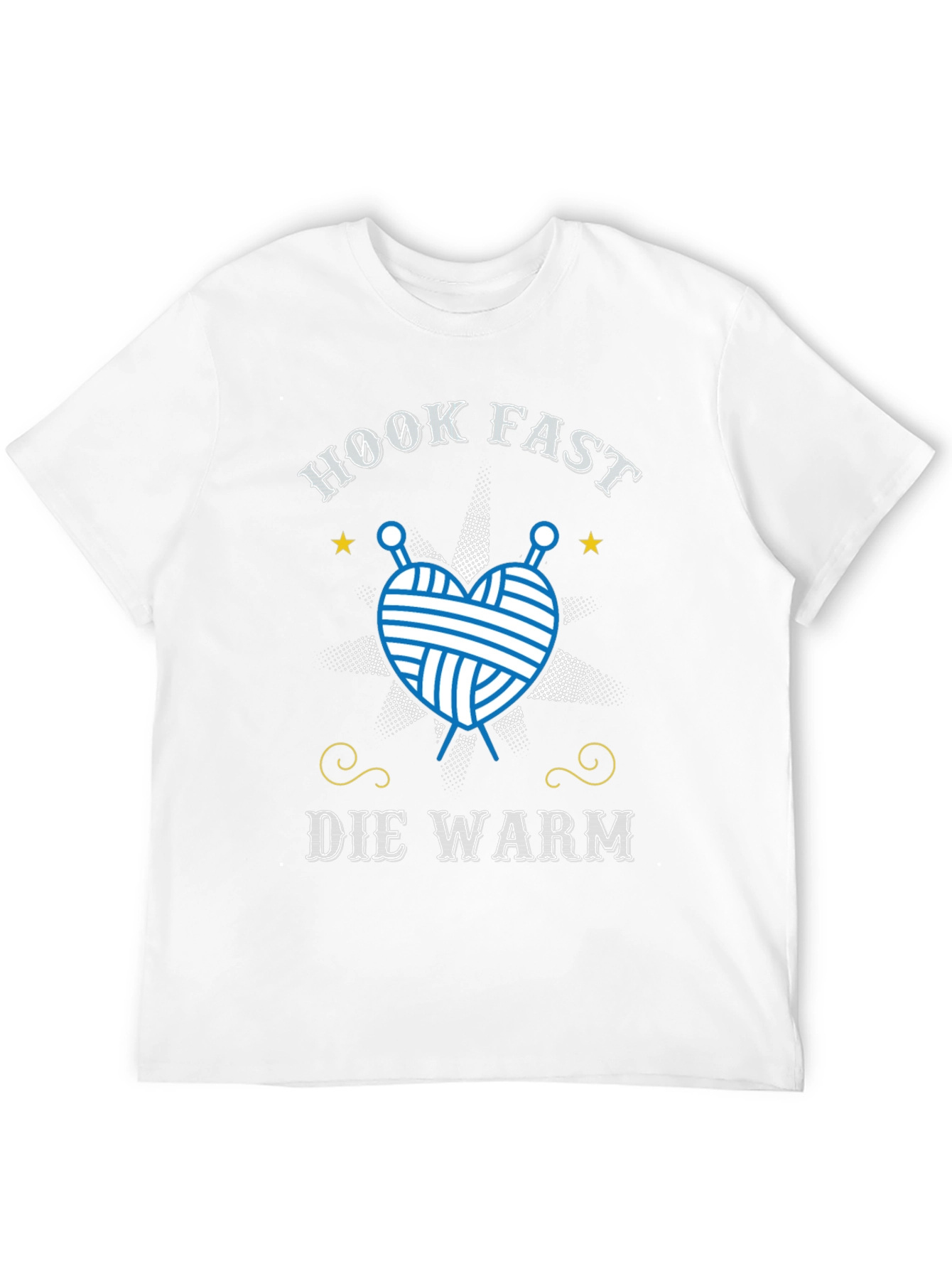 Hook Fast Die Warm T-Shirt - Knitting Lover Tee