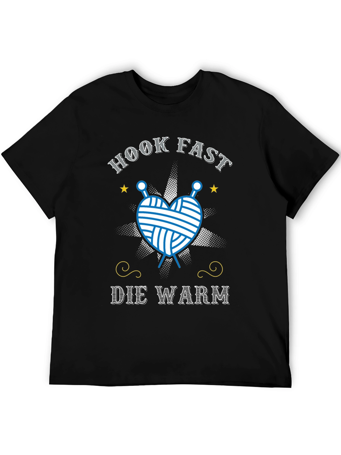 Hook Fast Die Warm T-Shirt - Knitting Lover Tee