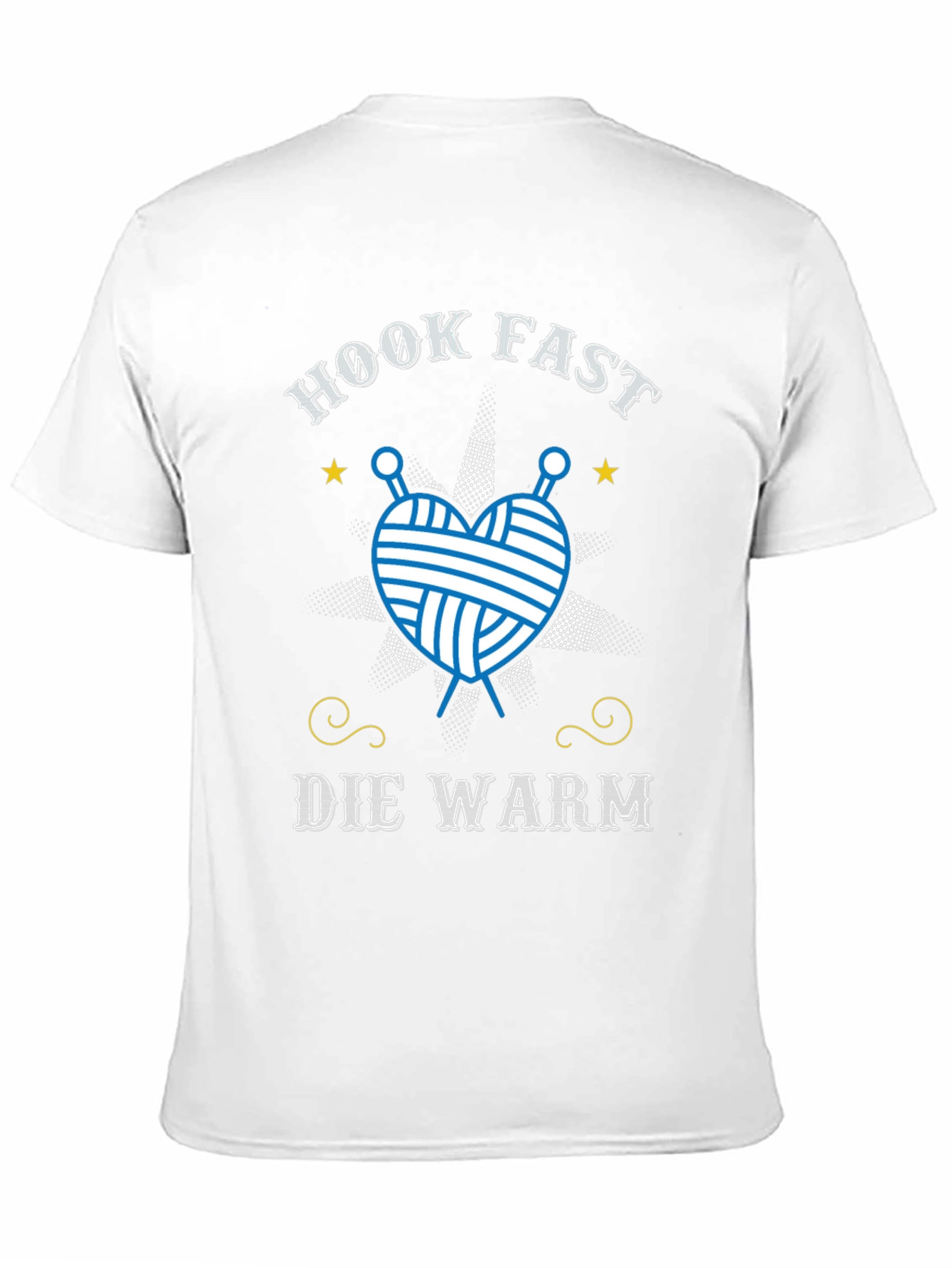 Hook Fast Die Warm T-Shirt - Knitting Lover Tee