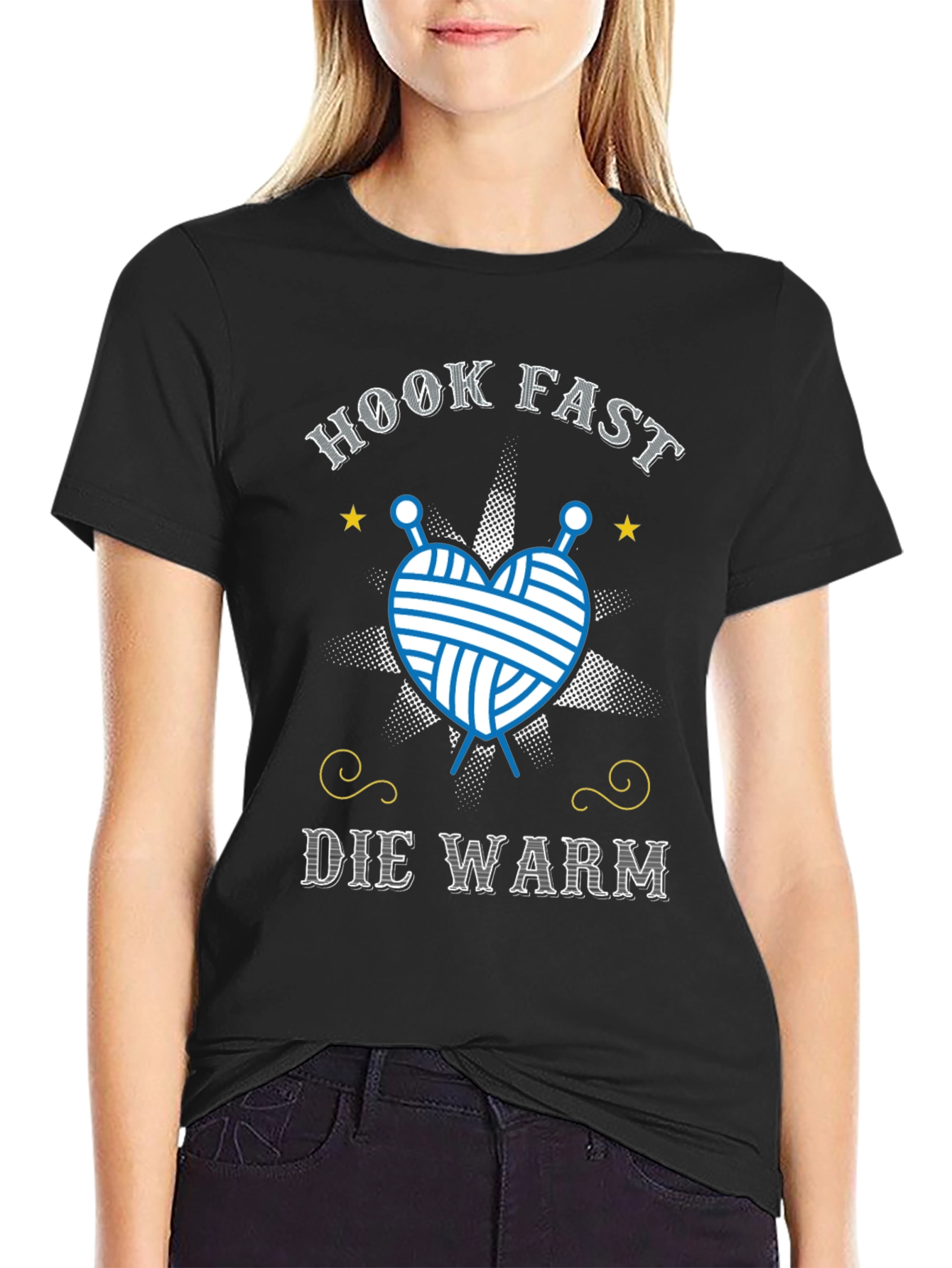 Hook Fast Die Warm T-Shirt - Knitting Lover Tee