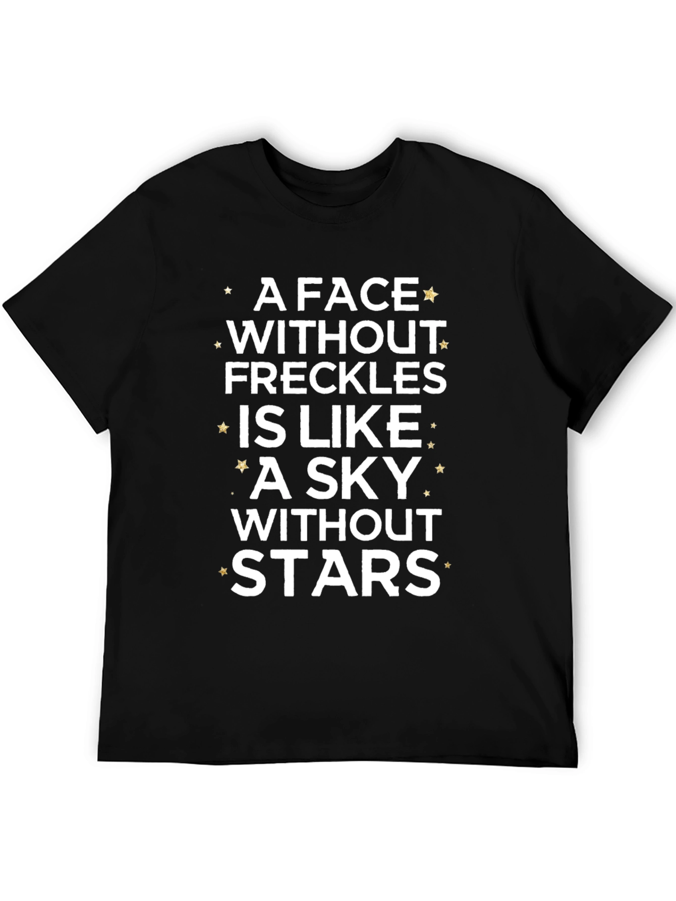 Freckles T-Shirt - A Face Without Freckles