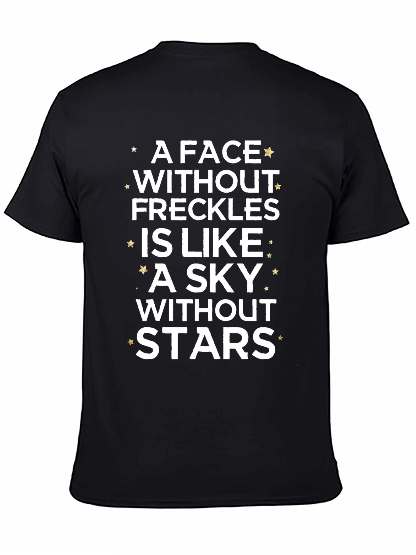 Freckles T-Shirt - A Face Without Freckles