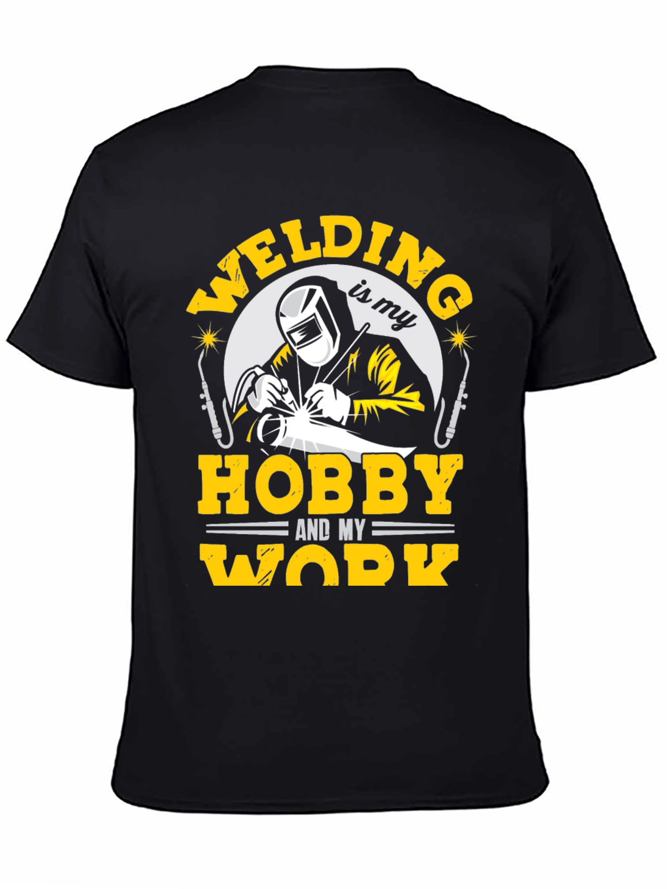 Welding Hobby T-Shirt Work Tee Welder Gift