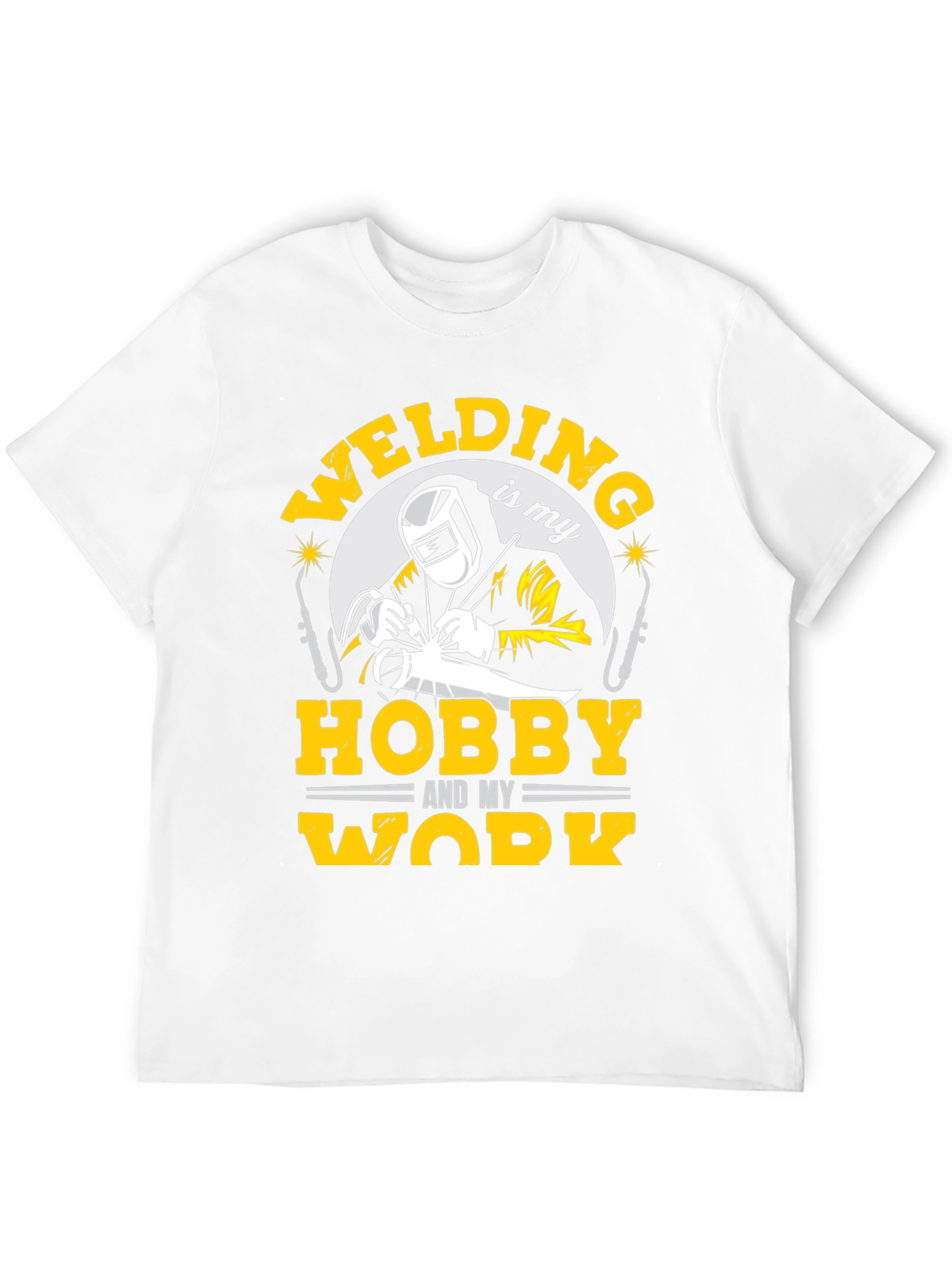 Welding Hobby T-Shirt Work Tee Welder Gift