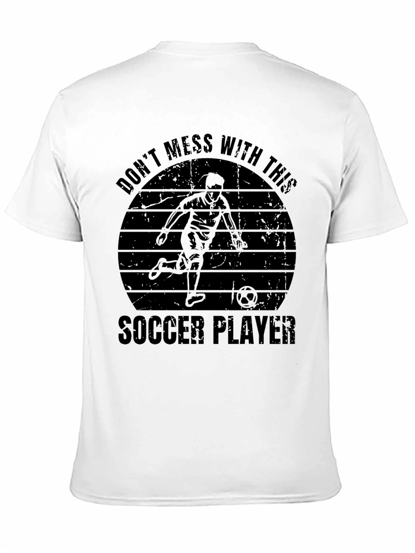 Dont Mess With This Soccer Player Graphic Tee