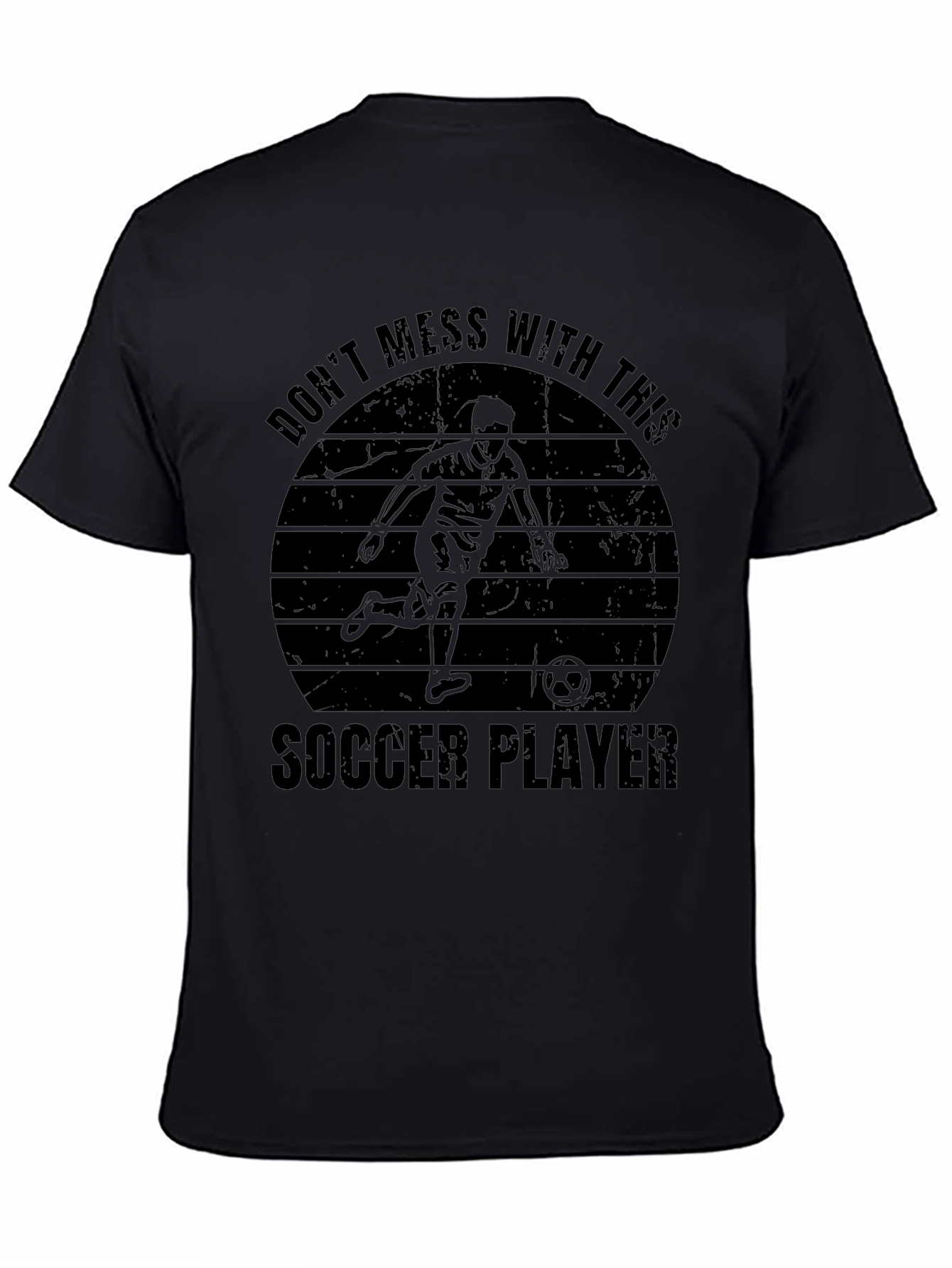Dont Mess With This Soccer Player Graphic Tee
