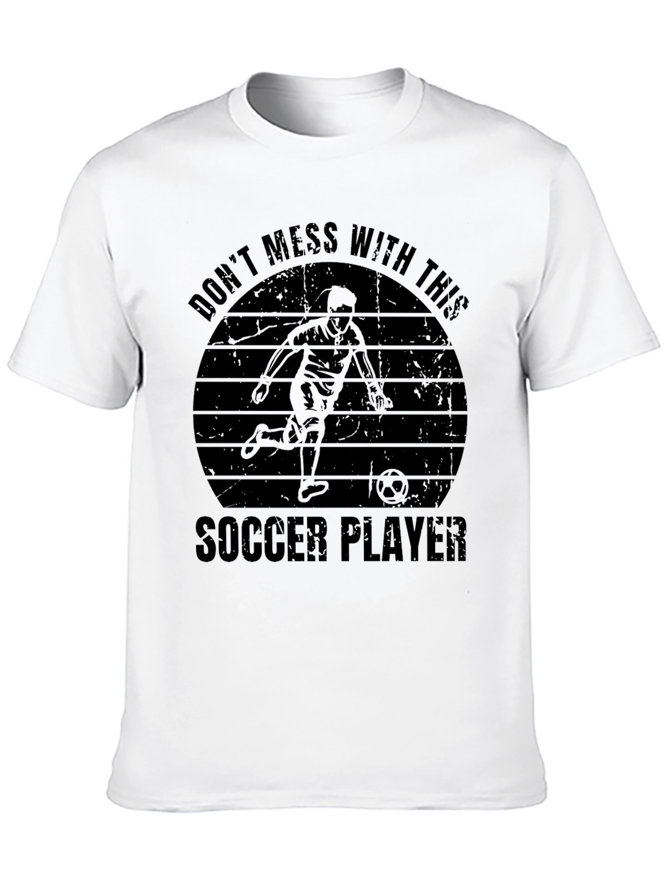 Dont Mess With This Soccer Player Graphic Tee