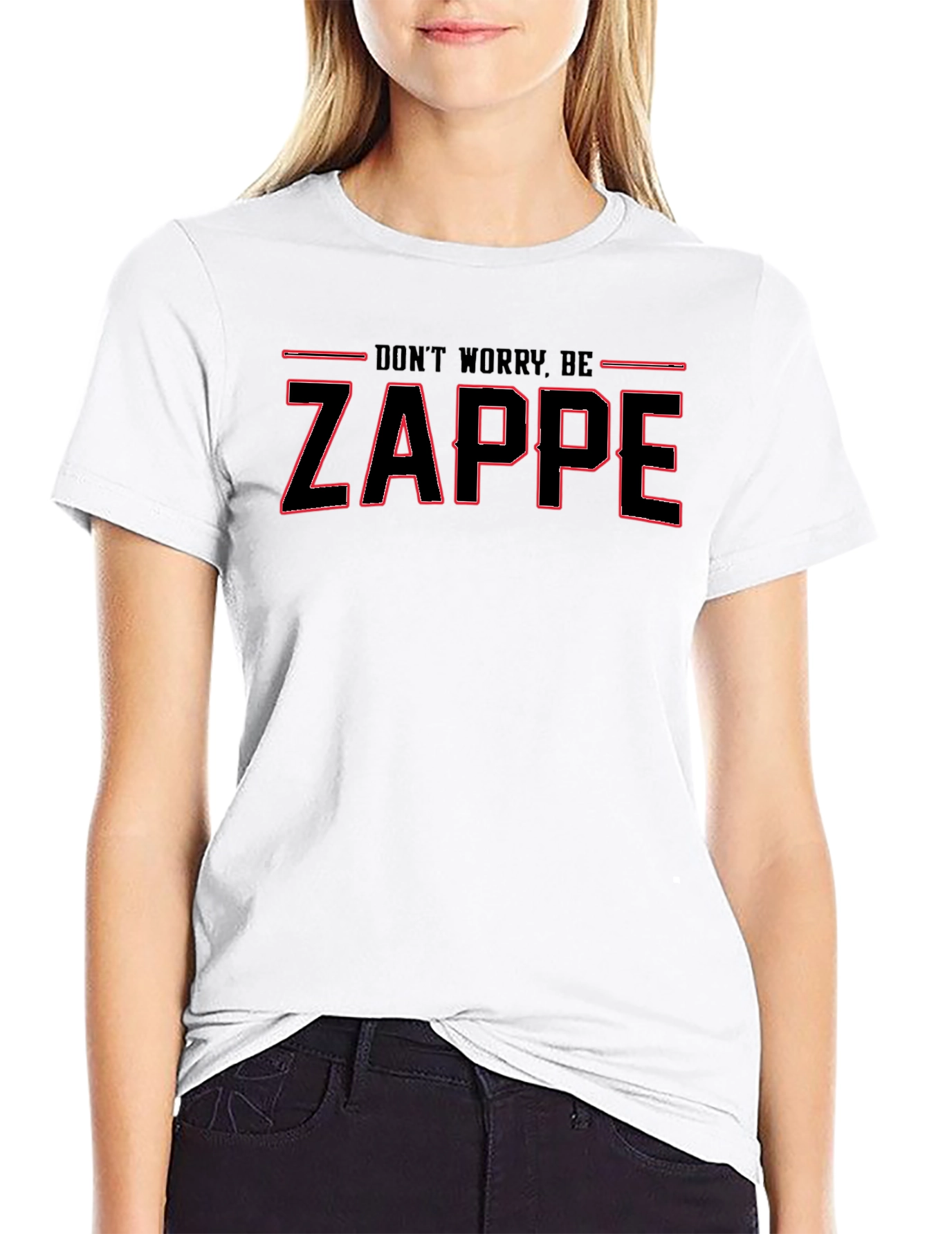 Dont Worry Be Zappe T-Shirt