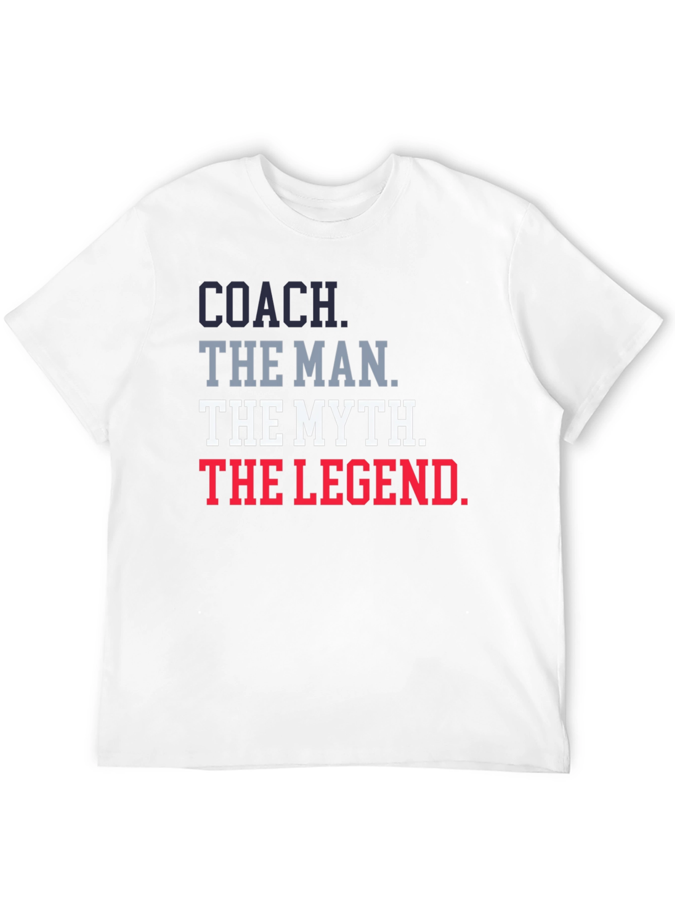 Coach The Man The Myth The Legend Graphic T-Shirt