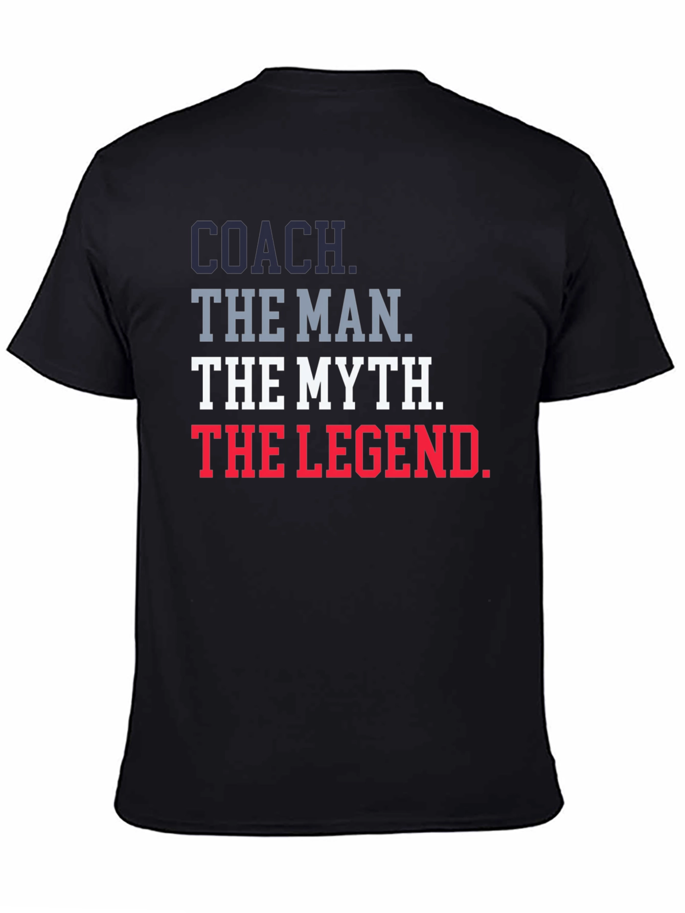 Coach The Man The Myth The Legend Graphic T-Shirt