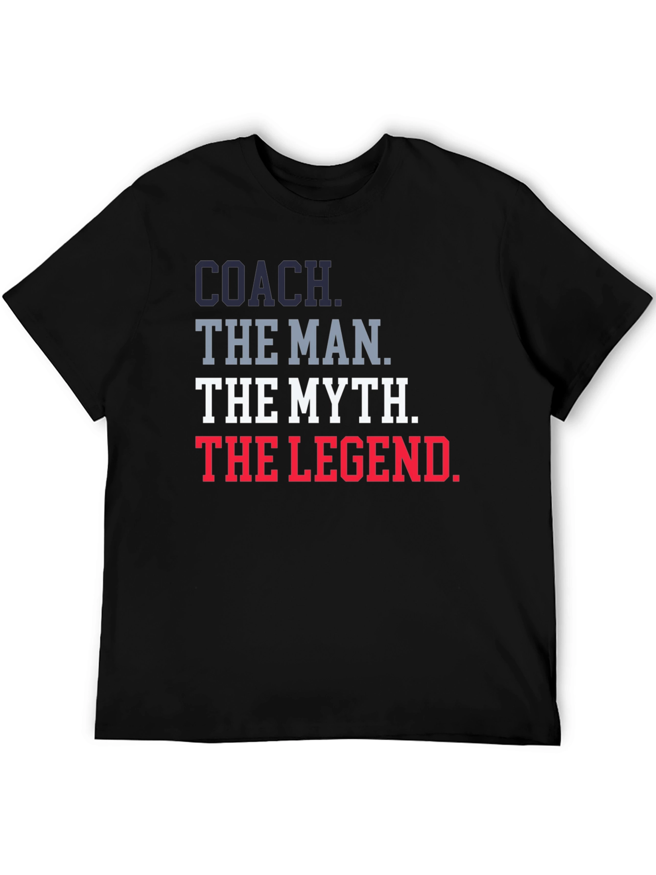 Coach The Man The Myth The Legend Graphic T-Shirt