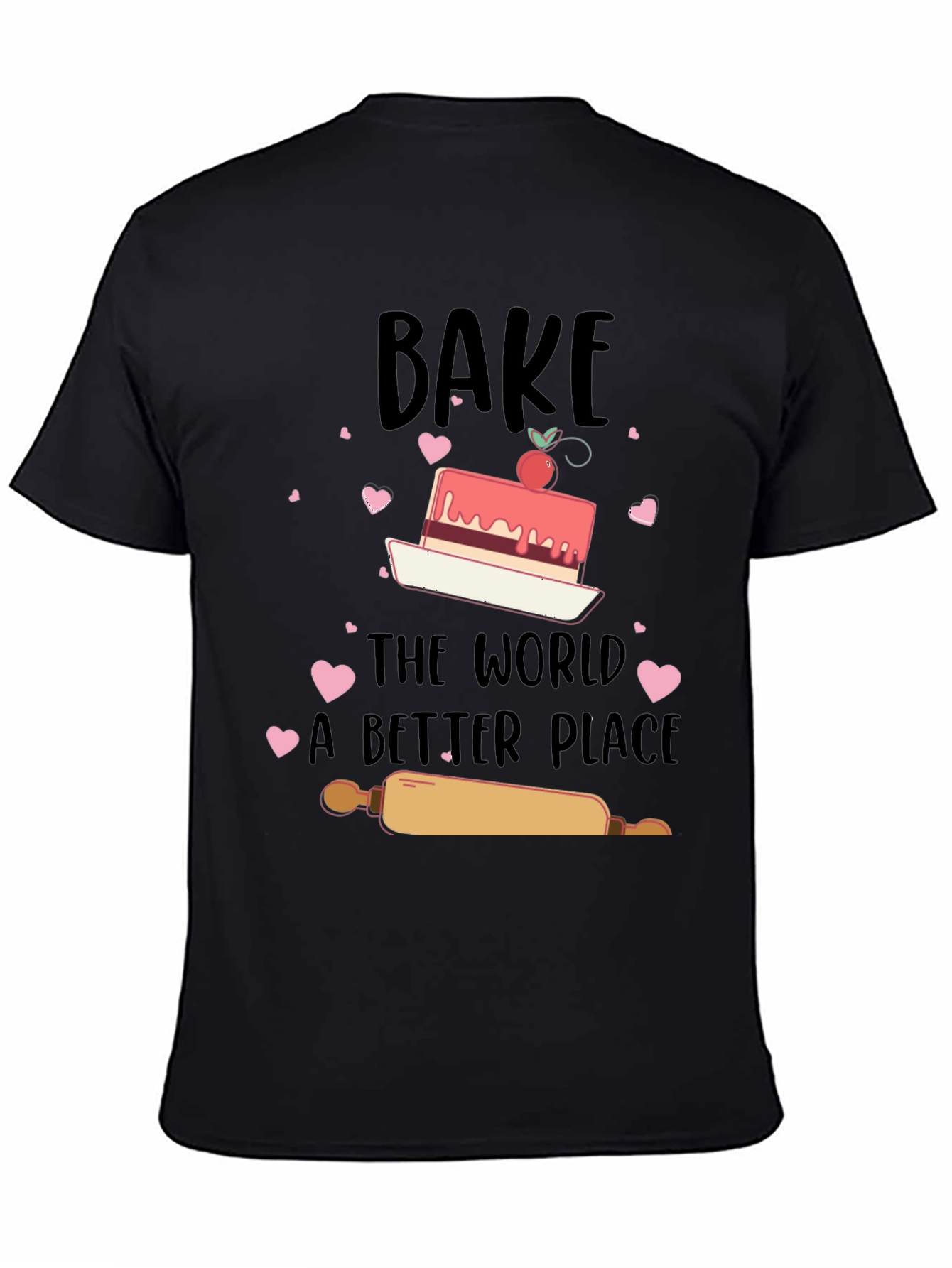 Bake the World a Better Place T-Shirt