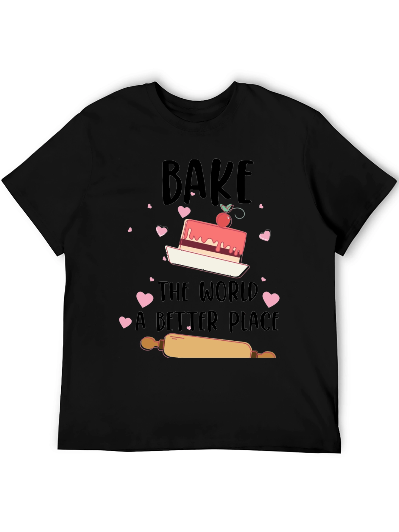 Bake the World a Better Place T-Shirt