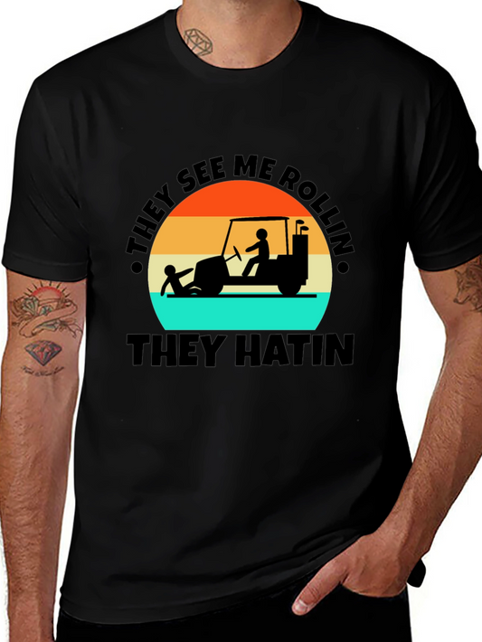 They See Me Rollin Tee - Funny Golf Humor T-Shirt