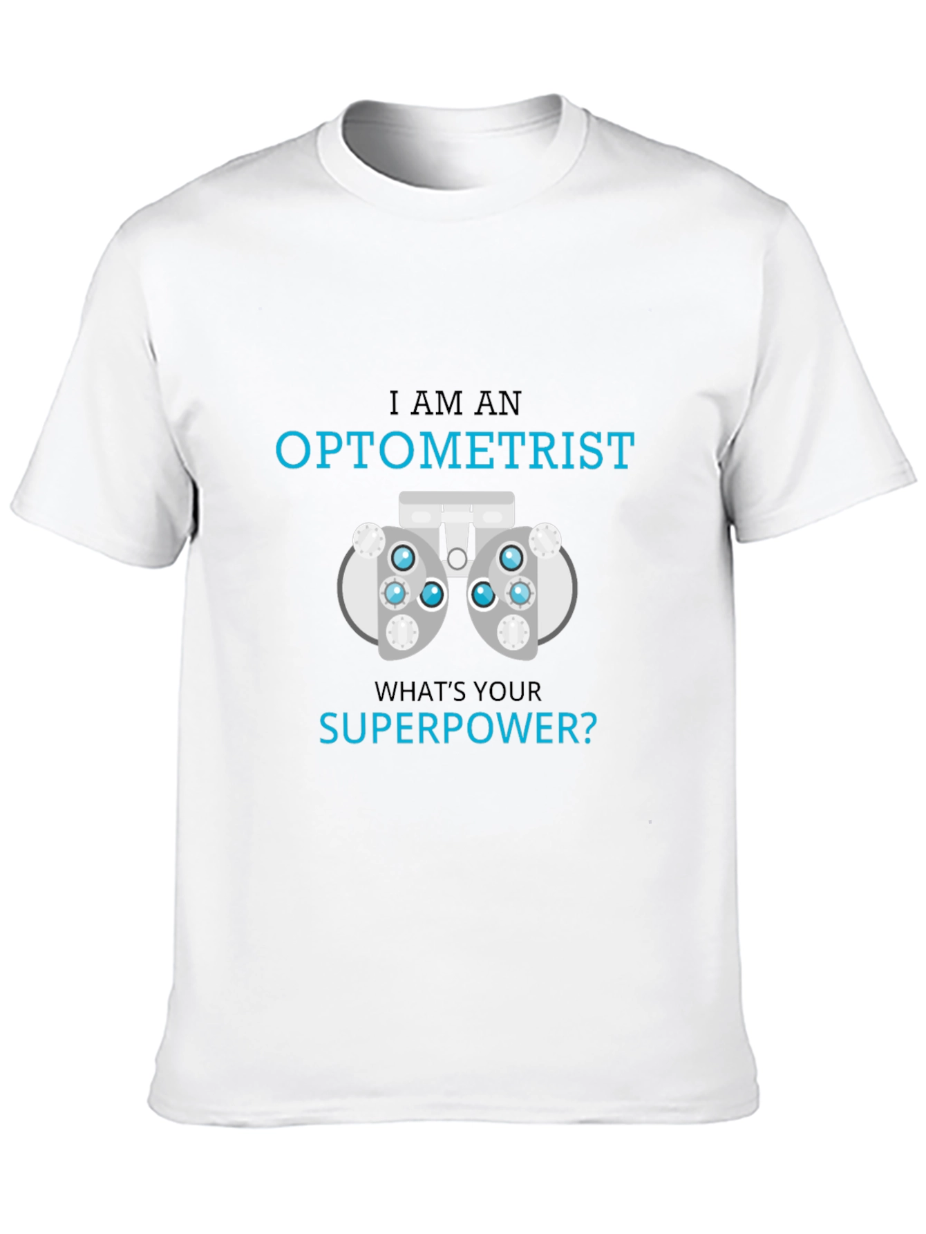 Optometrist Superpower T-Shirt - Eye Exam Humor