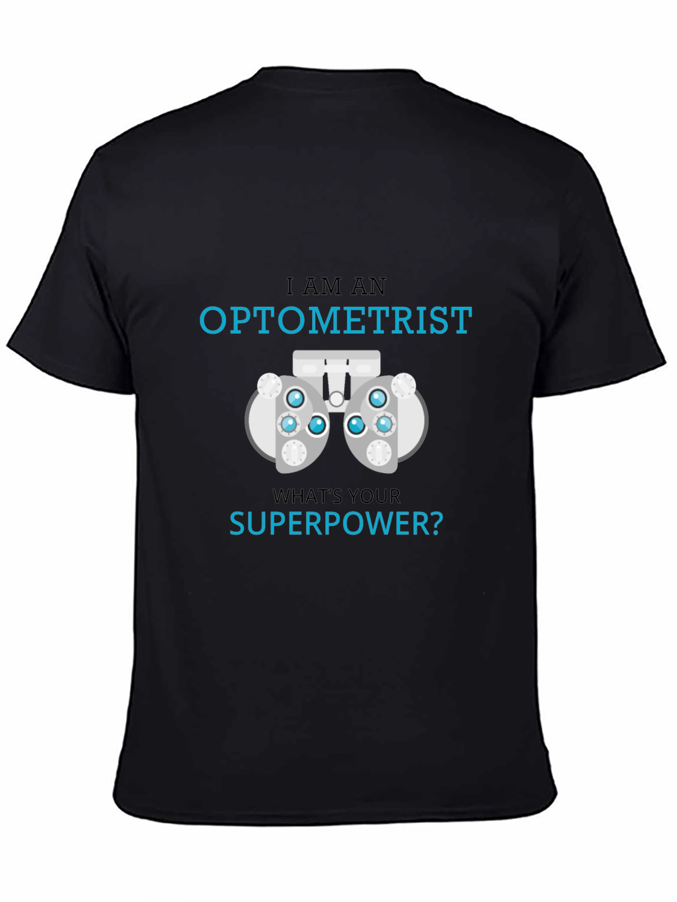 Optometrist Superpower T-Shirt - Eye Exam Humor