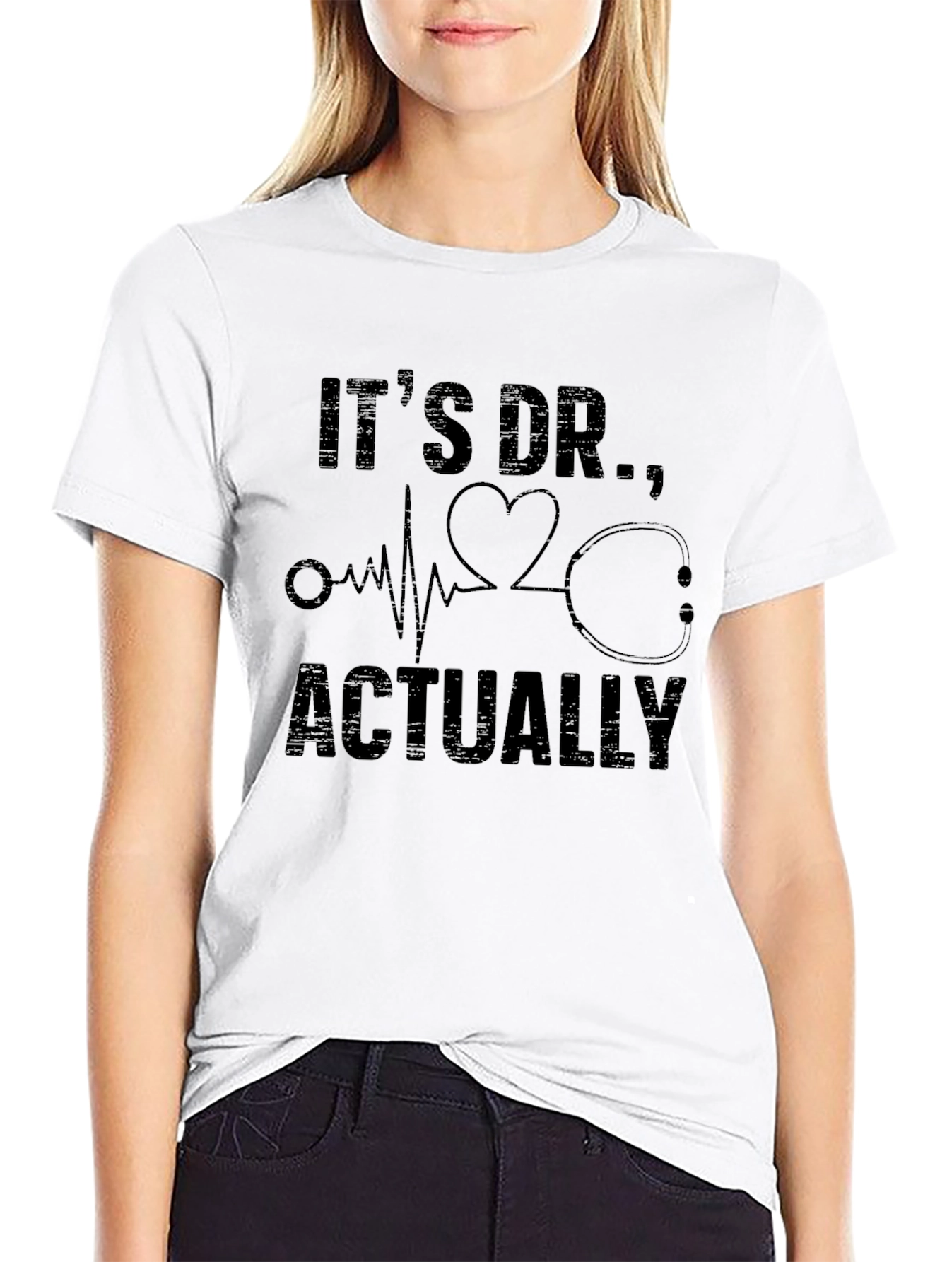 Its Dr. Actually T-Shirt - Medical Doctor Gift