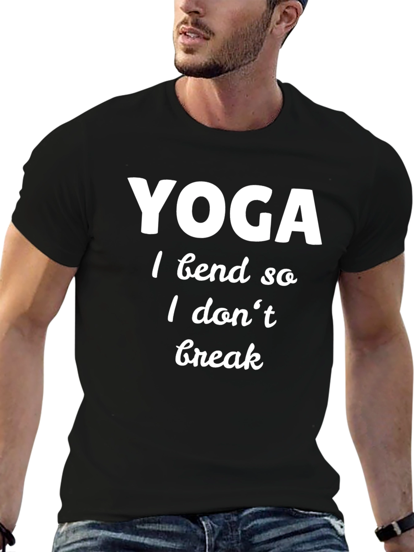 Yoga Shirt: I Bend So I Dont Break