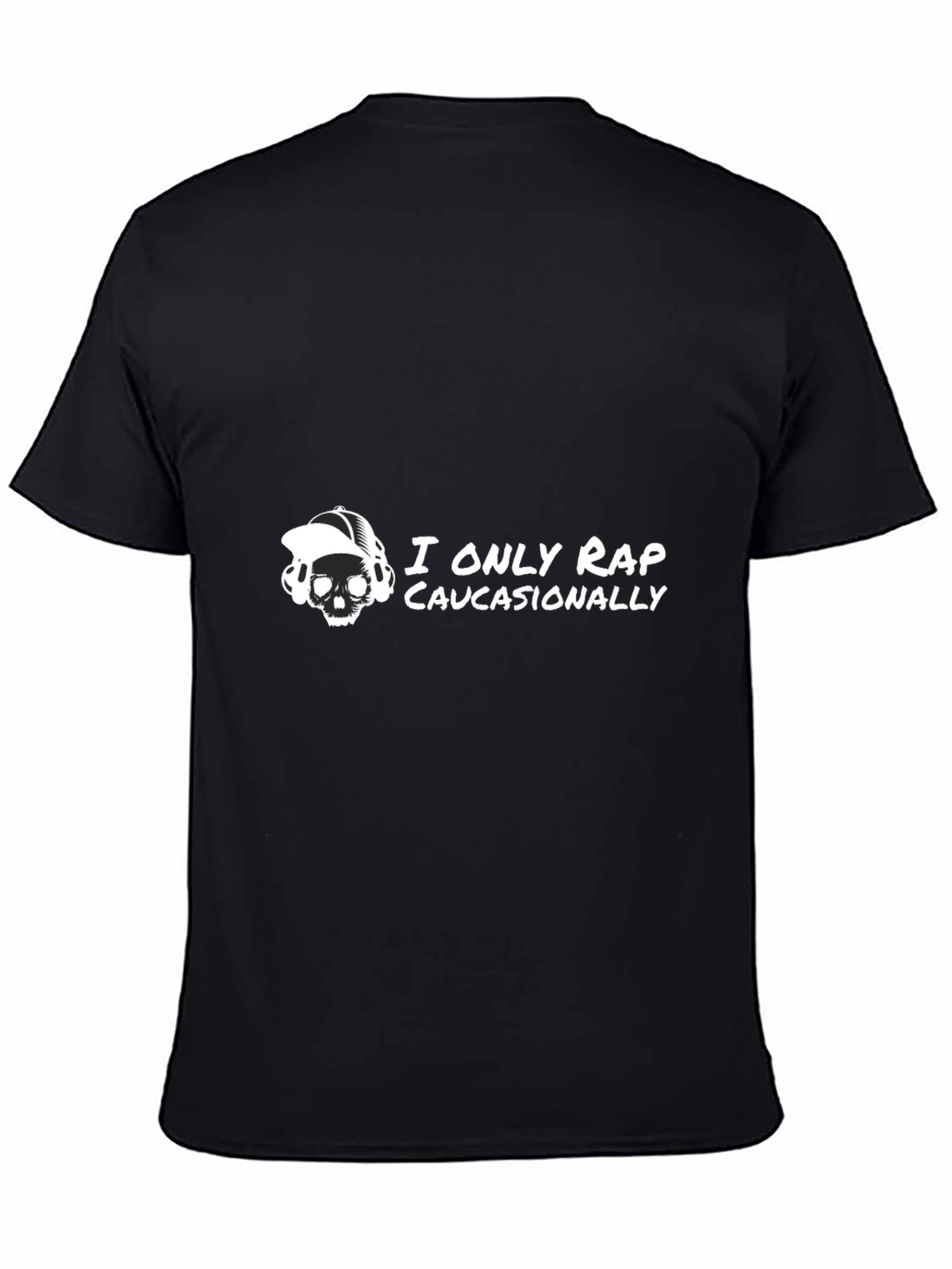 I Only Rap Caucasionally Graphic Tee