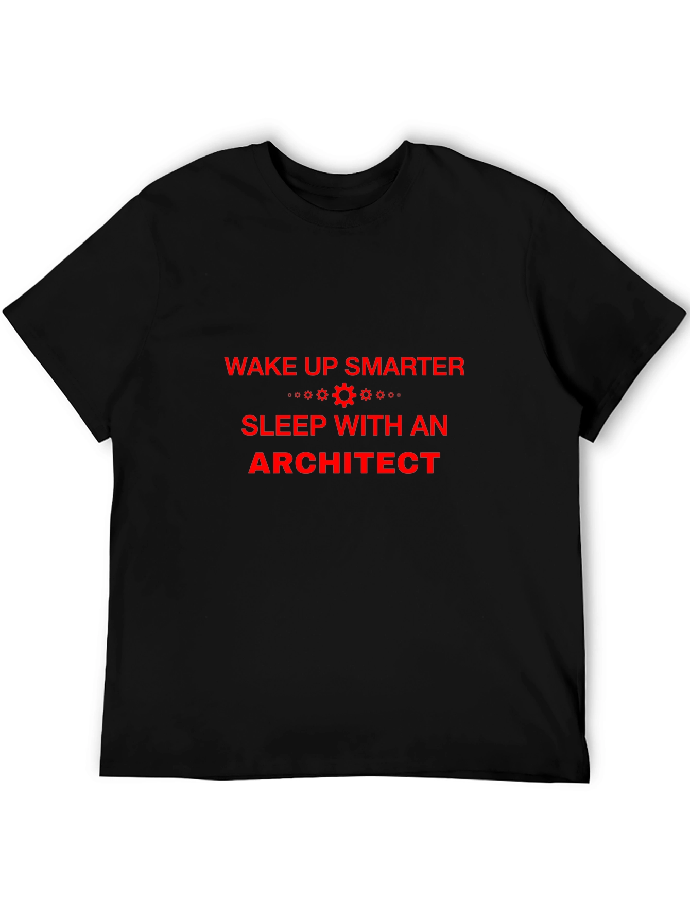 Wake Up Smarter Architect T-Shirt