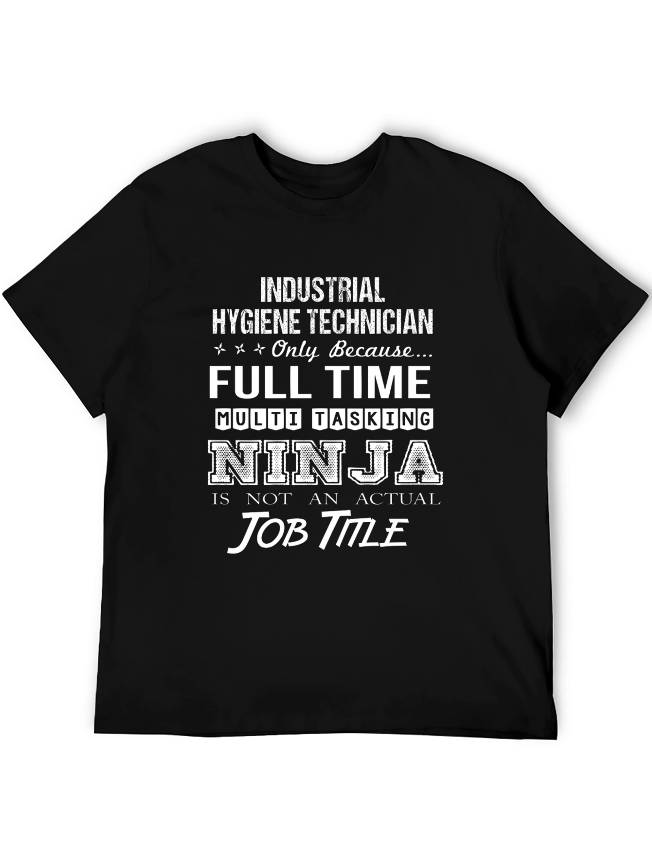 Industrial Hygiene Technician Novelty T-Shirt
