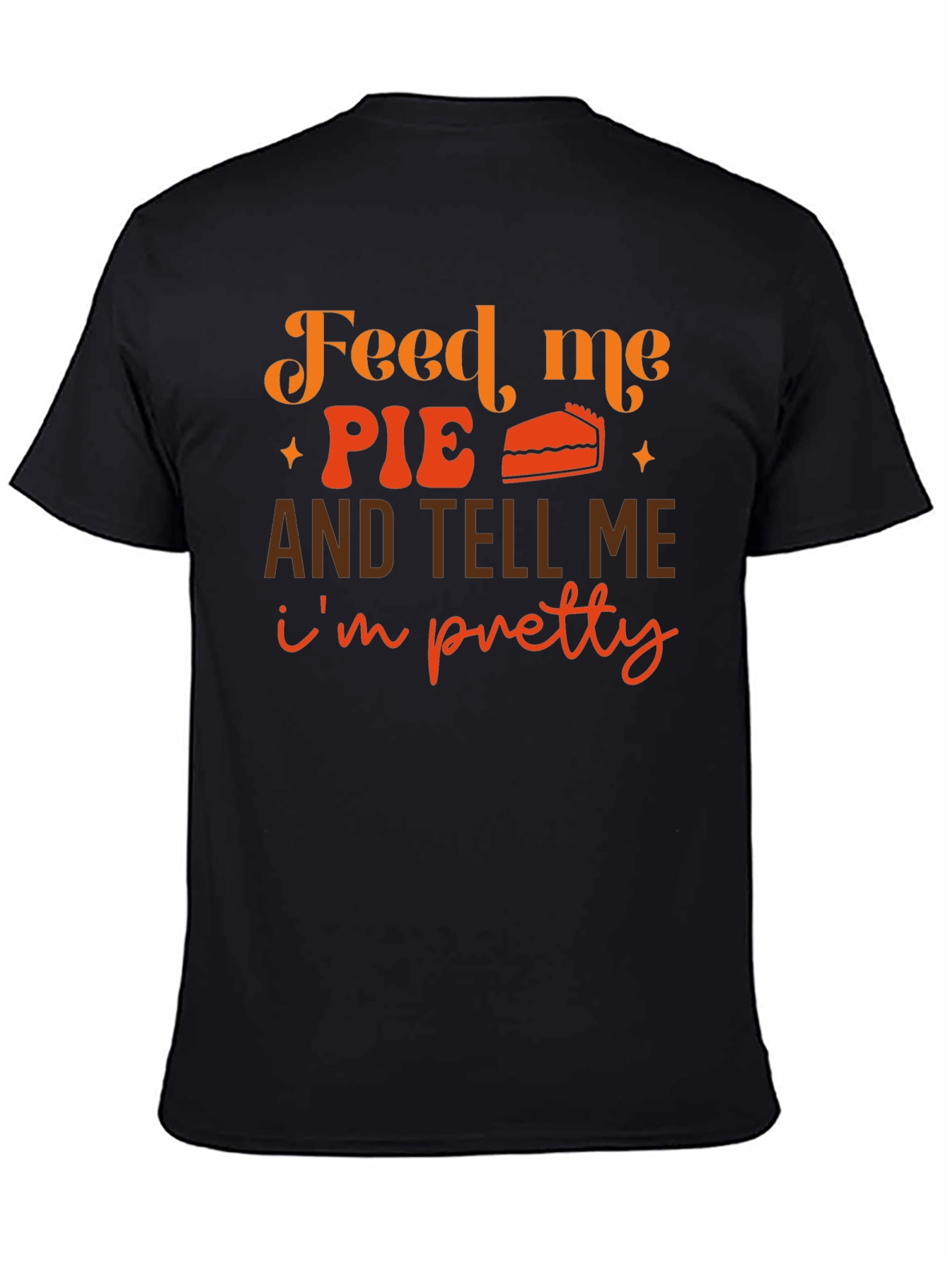 Feed Me Pie Graphic Tee - Thanksgiving Shirt