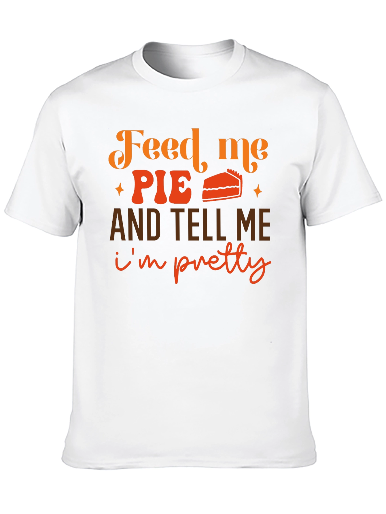 Feed Me Pie Graphic Tee - Thanksgiving Shirt