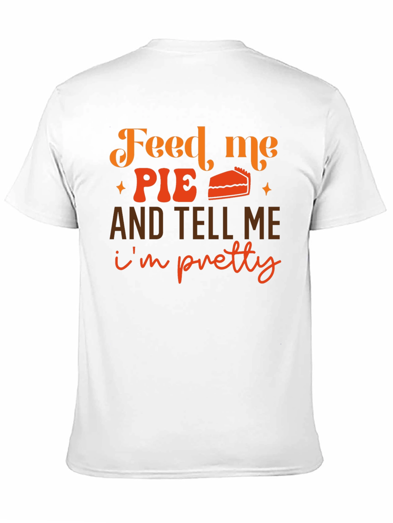 Feed Me Pie Graphic Tee - Thanksgiving Shirt