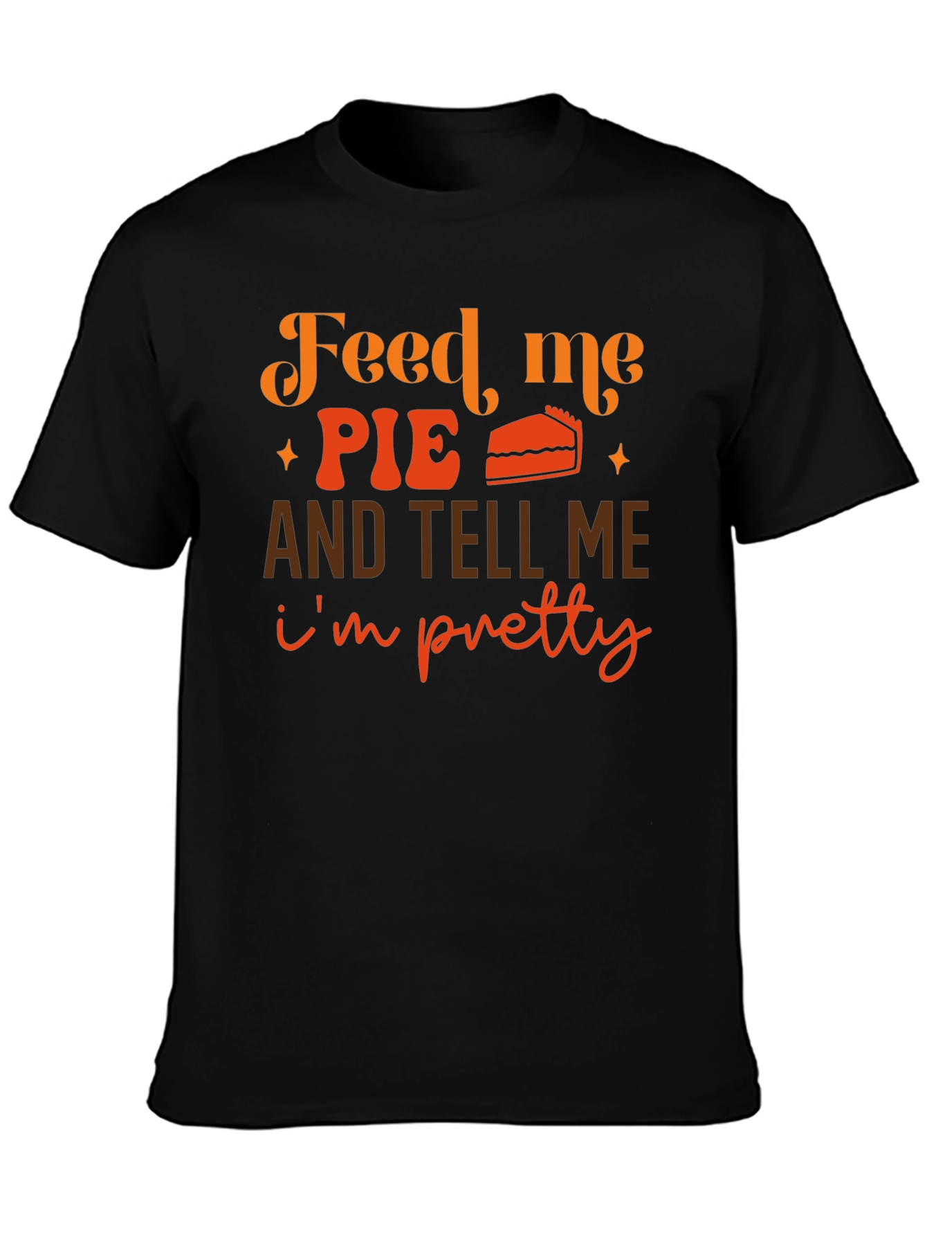 Feed Me Pie Graphic Tee - Thanksgiving Shirt