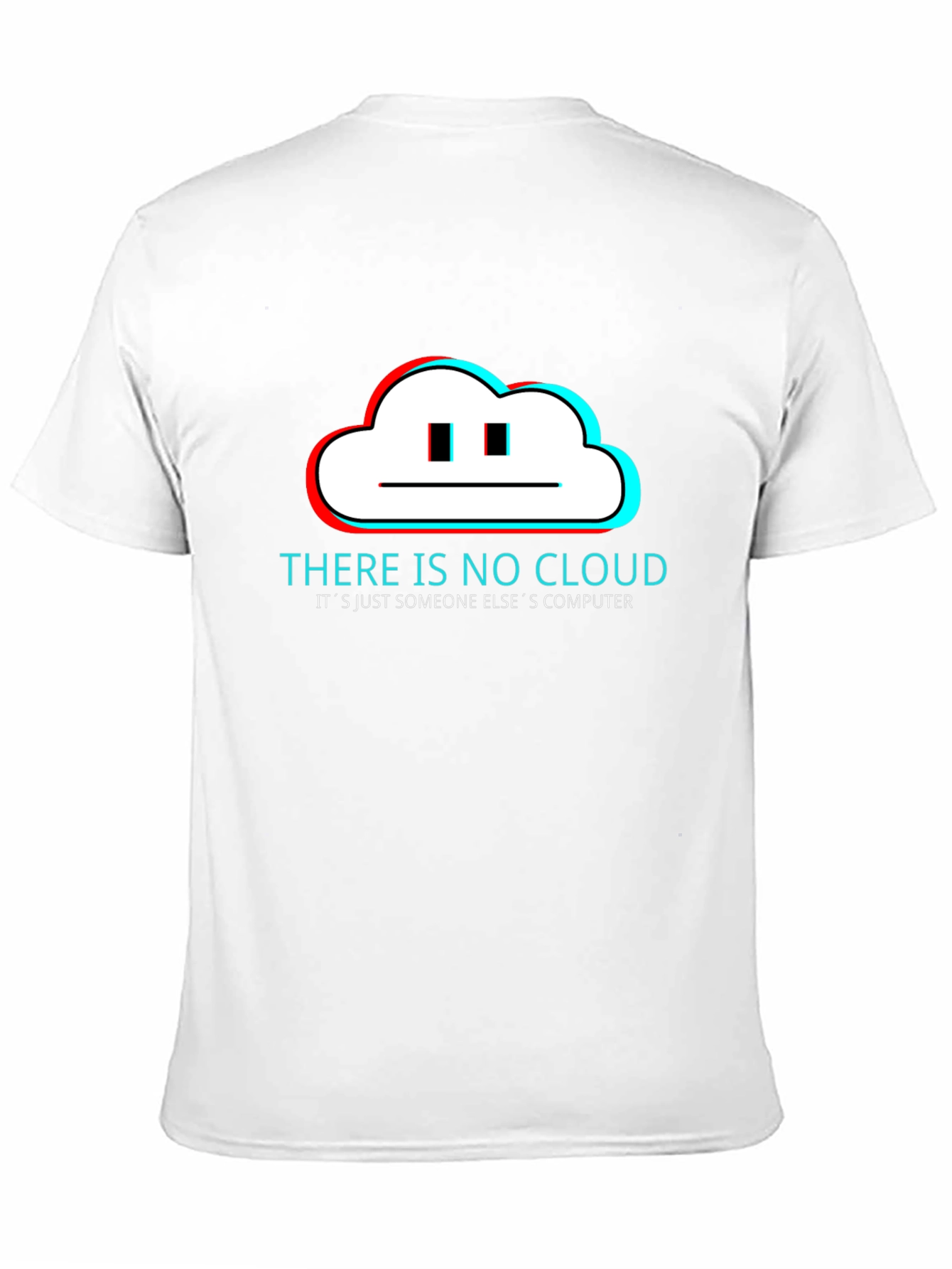 There is No Cloud - Funny Tech T-Shirt
