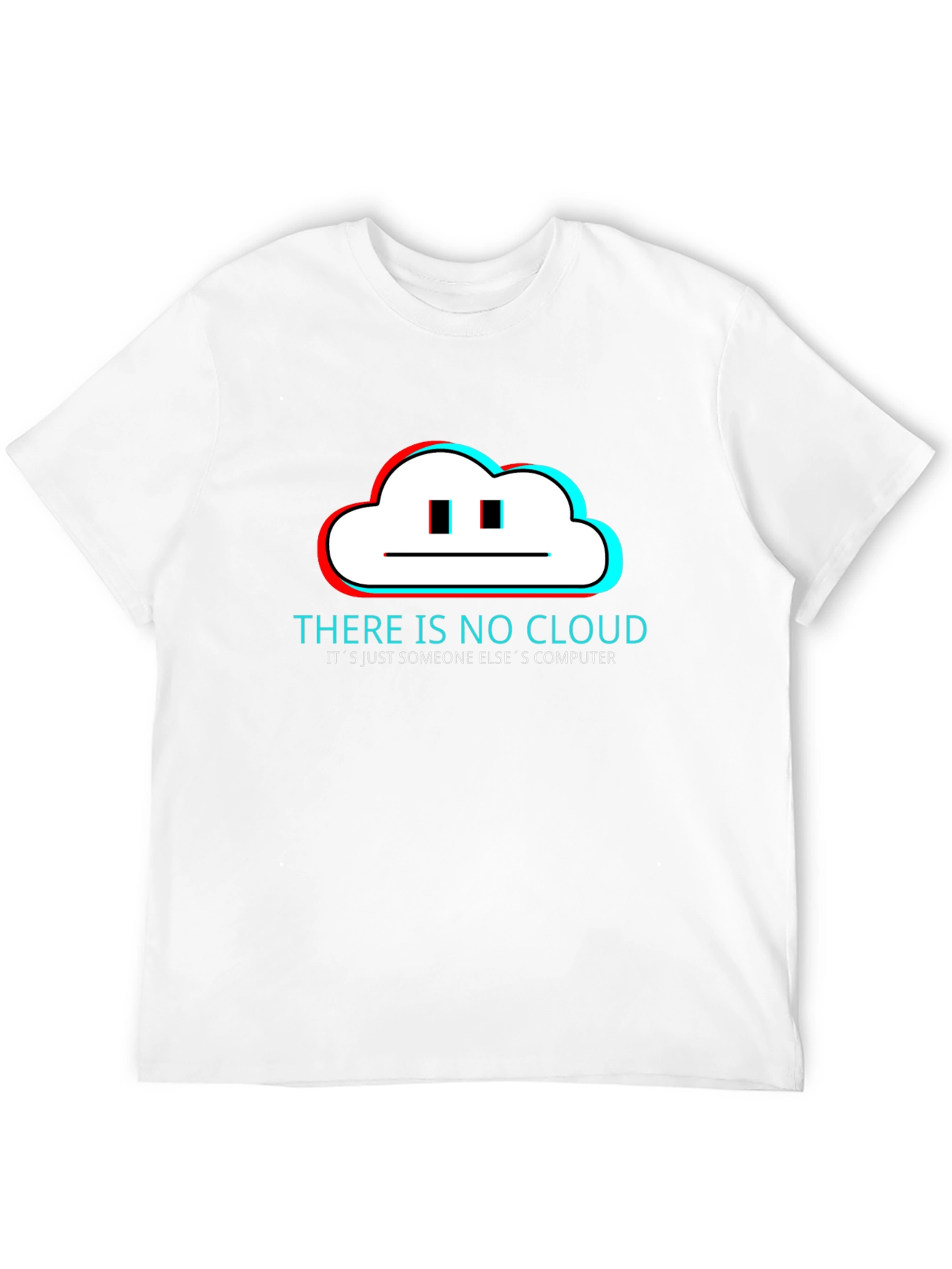 There is No Cloud - Funny Tech T-Shirt