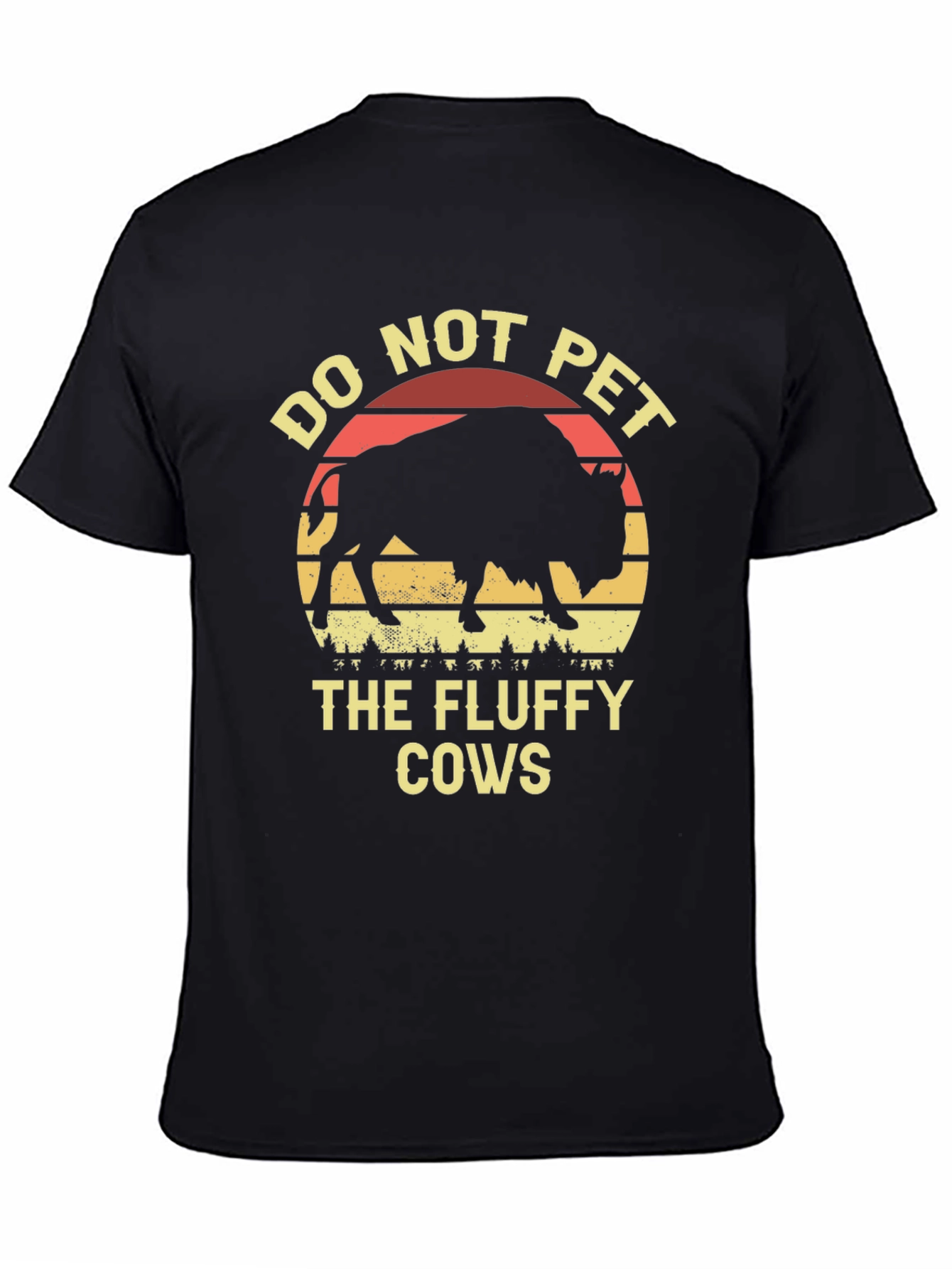 Do Not Pet The Fluffy Cows Bison T-Shirt