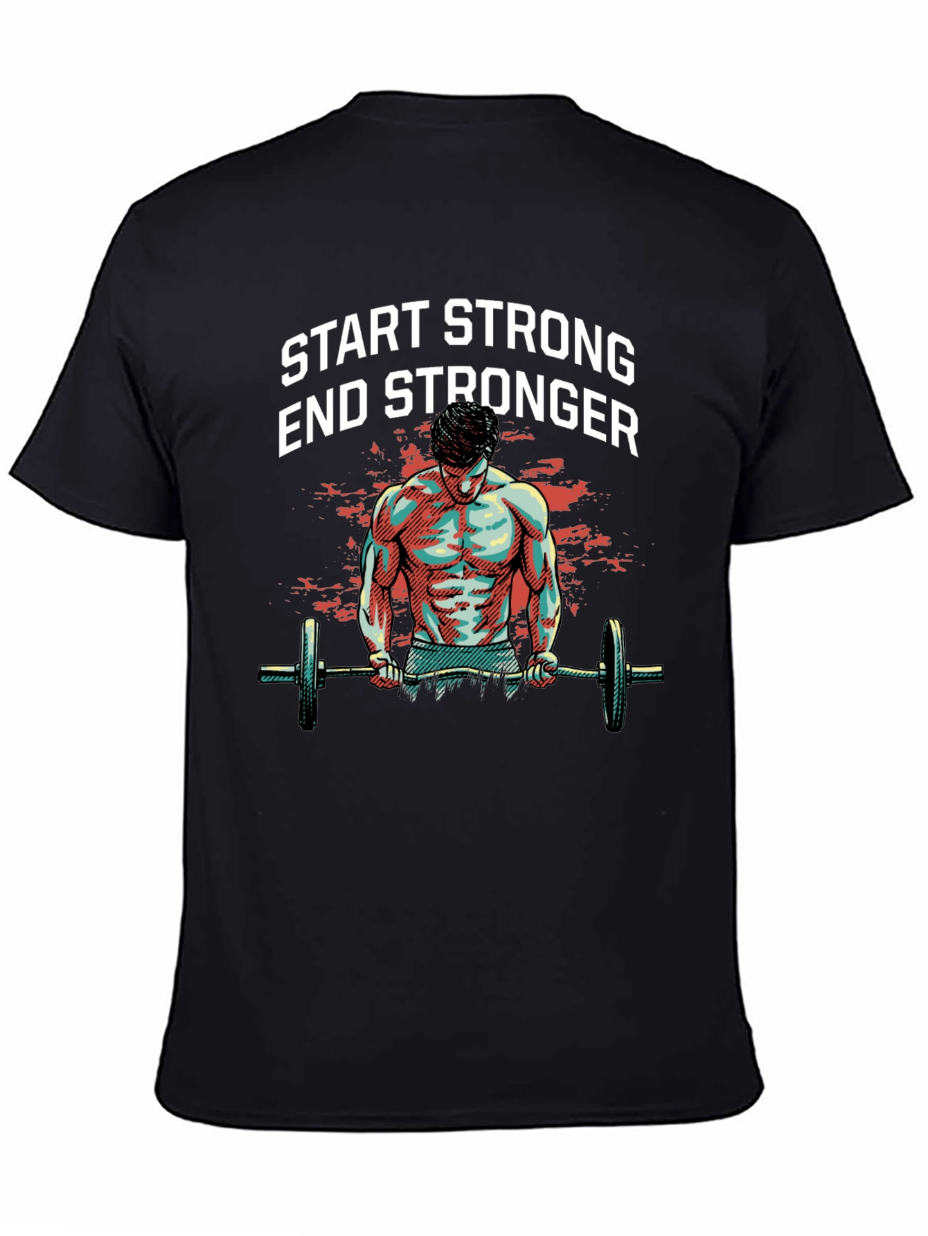 Start Stronger T-Shirt - Gym Workout Motivation Tee