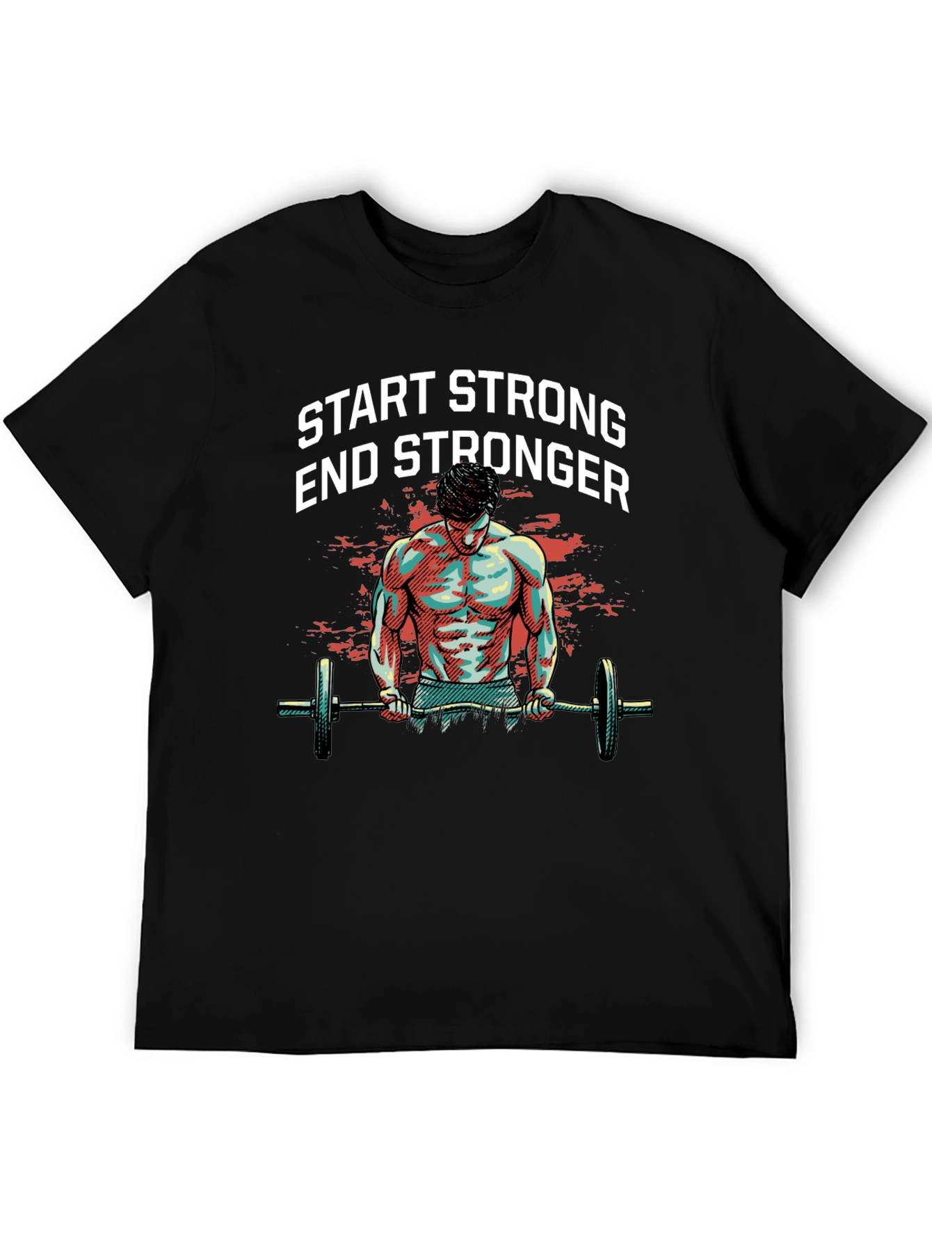 Start Stronger T-Shirt - Gym Workout Motivation Tee