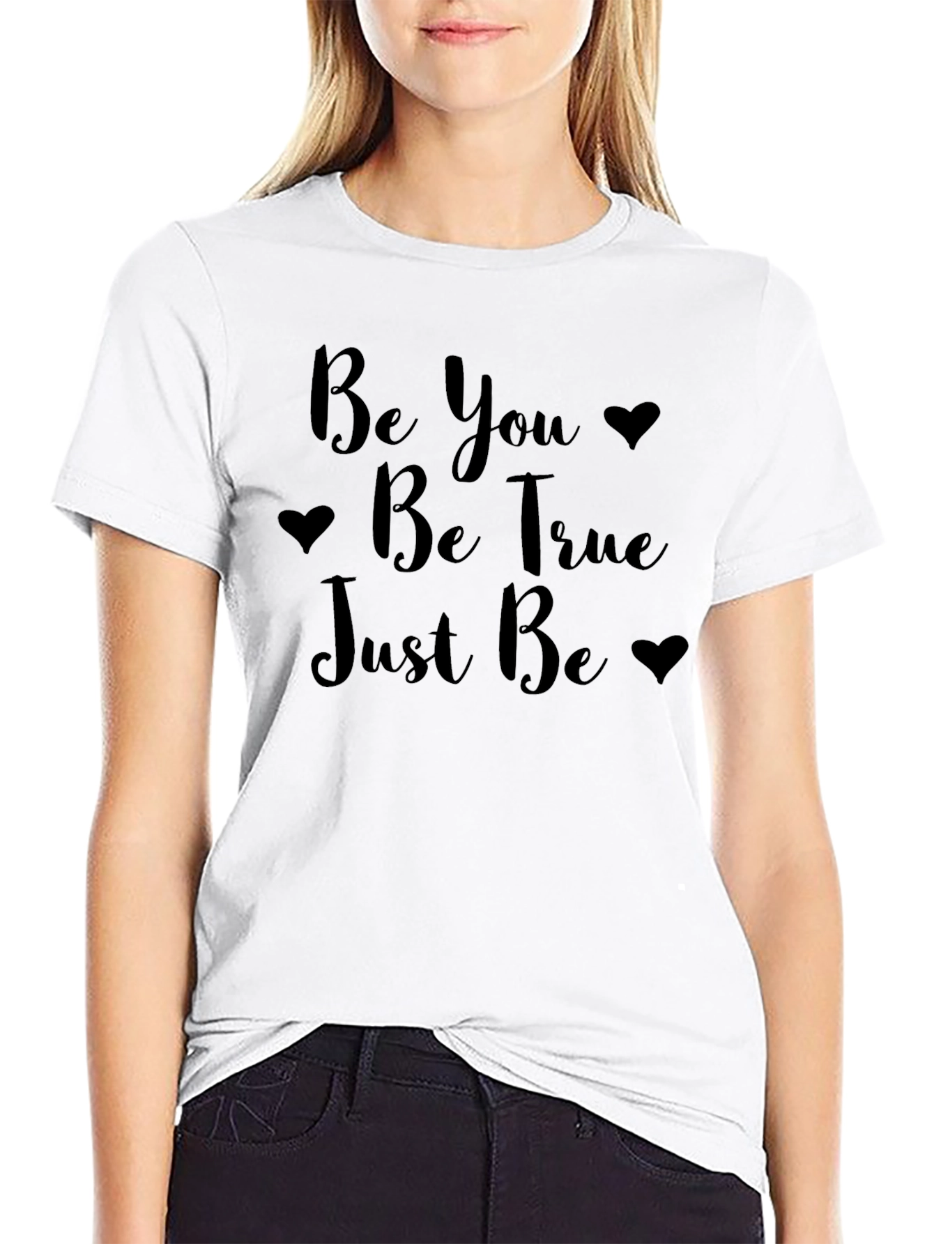 Be You Be True Just Be Black T-Shirt