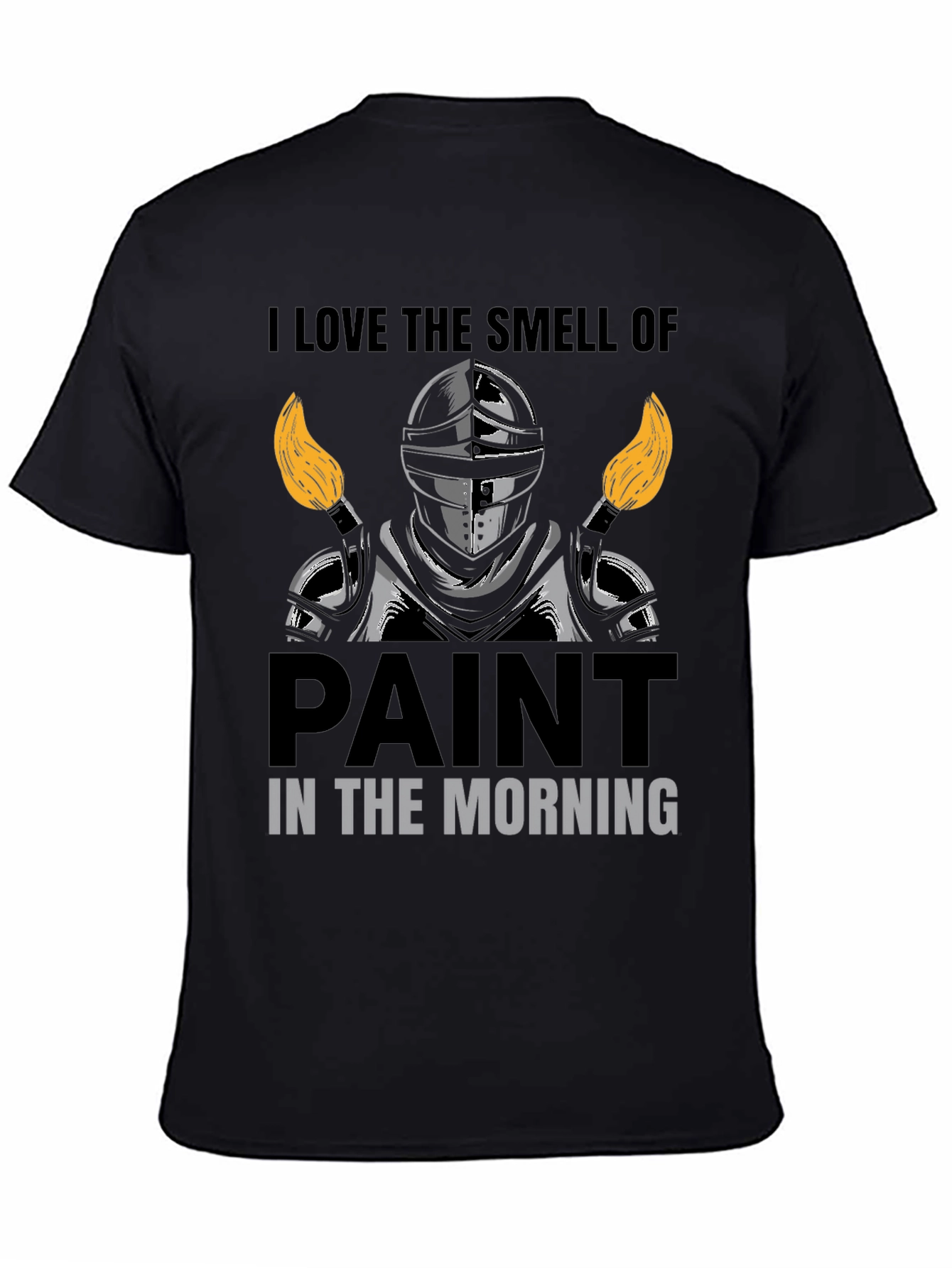 I Love The Smell of Paint Knight Black T-Shirt