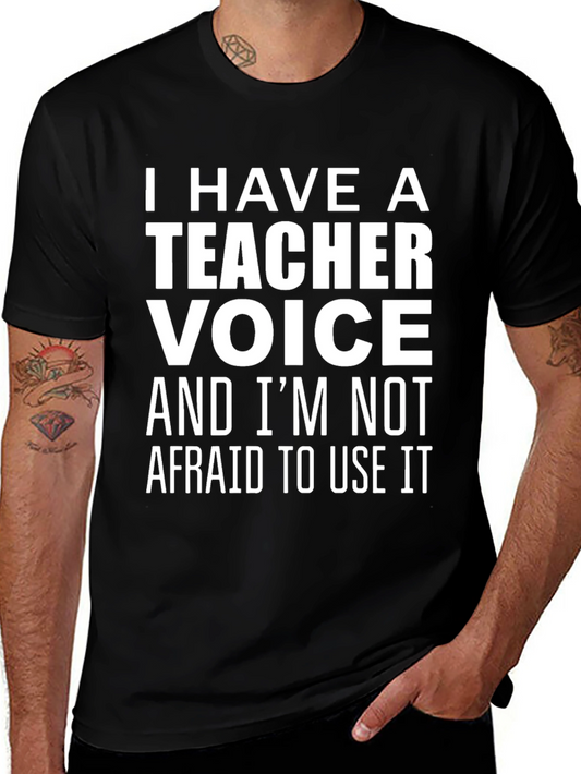 Teacher Voice T-Shirt - Bold & Funny!